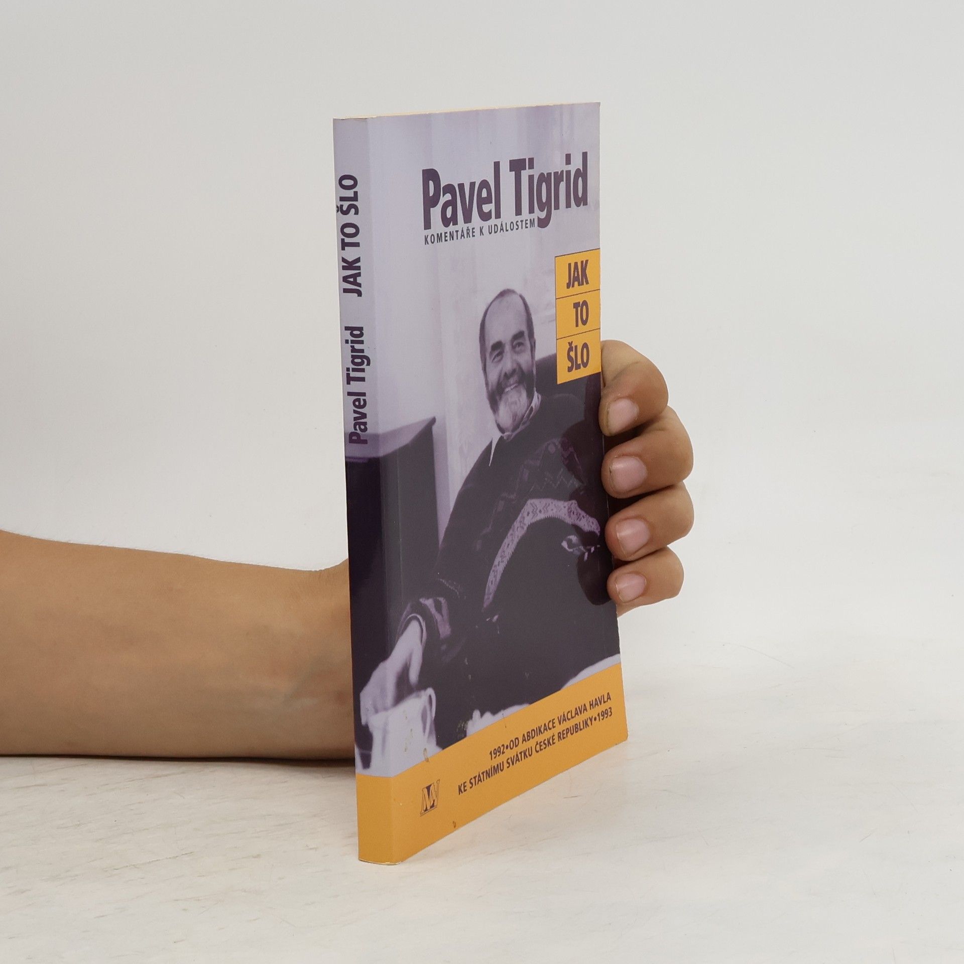 Pavel Tigrid Jak to šlo. Komentáře k událostem 1992-1993