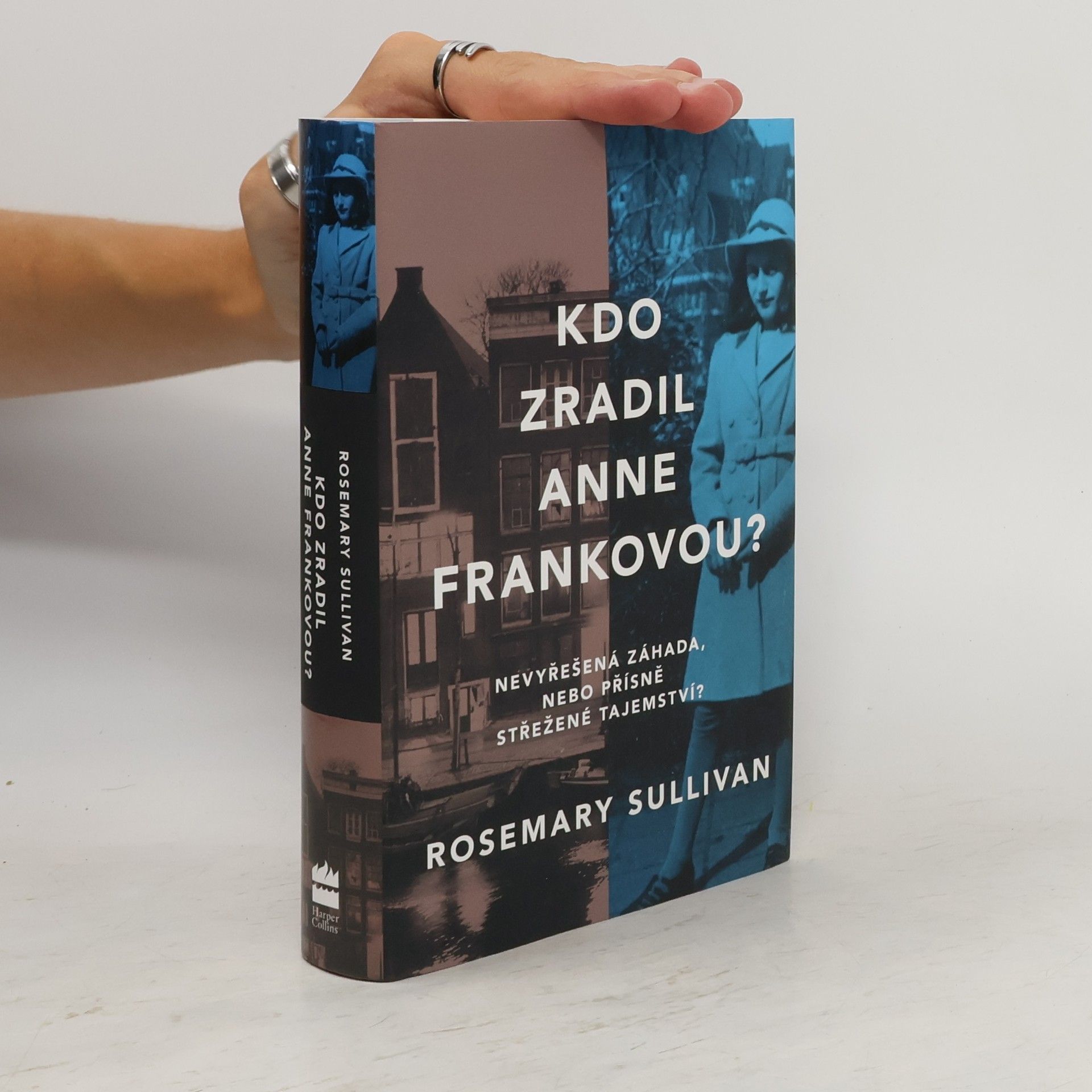 Rosemary Sullivan Kdo zradil Anne Frankovou?