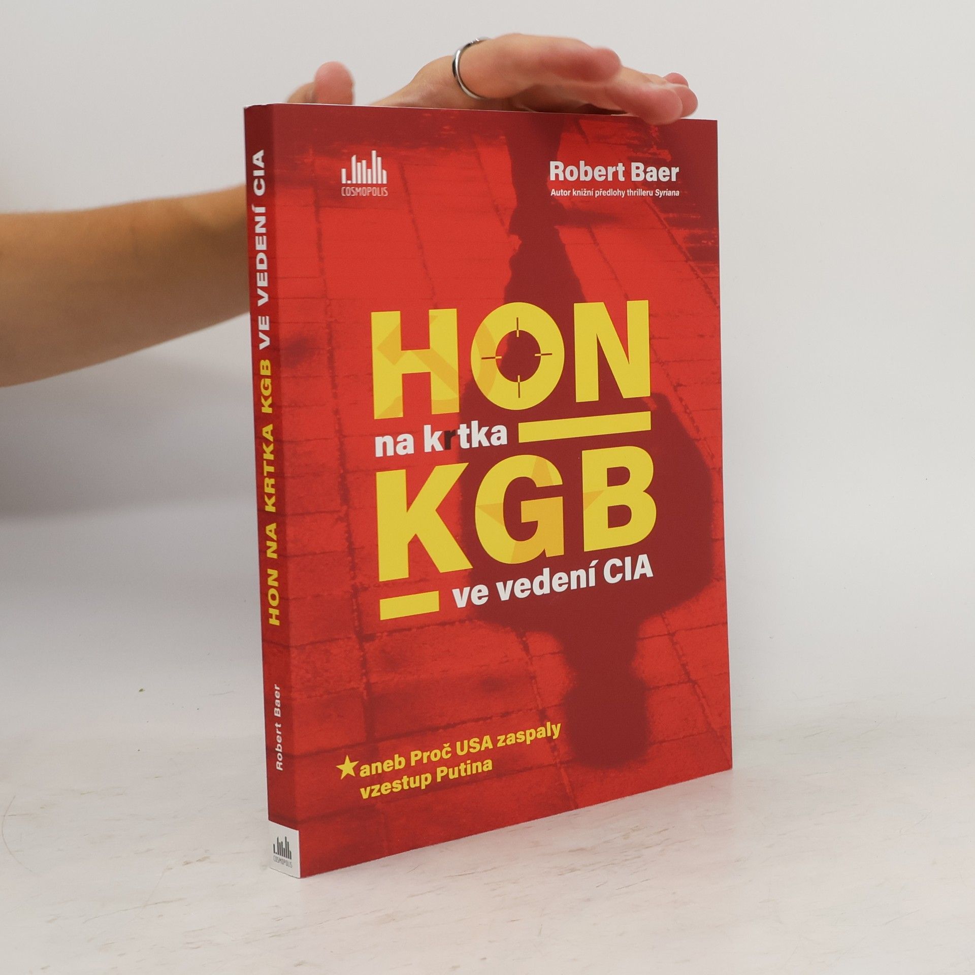 Robert Baer Hon na krtka KGB ve vedení CIA
