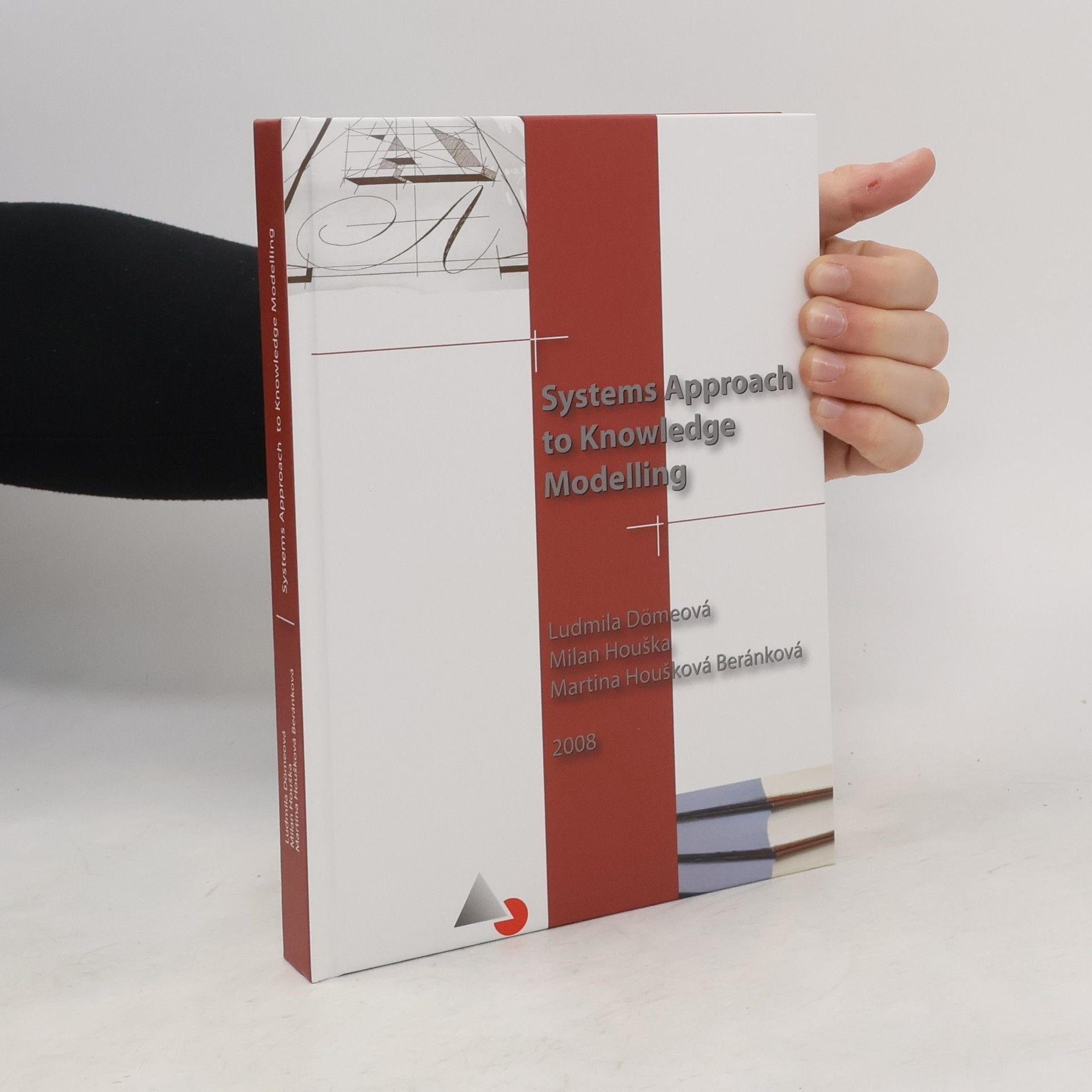 Ludmila Dömeová Systems Approach to Knowledge Modelling