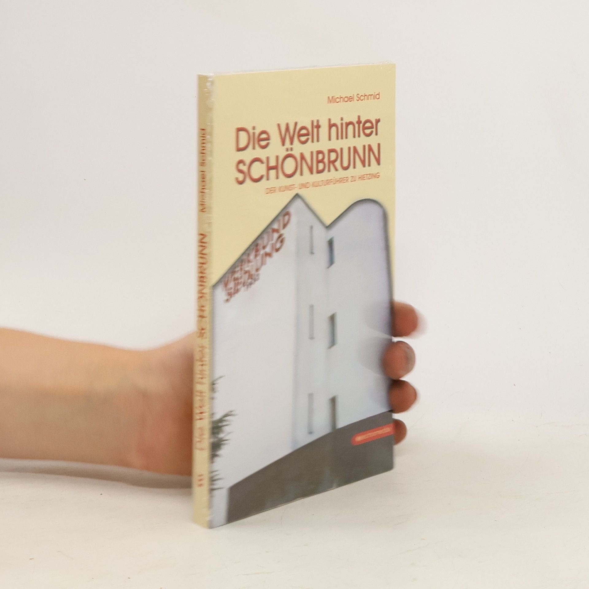 Michael Schmid Die Welt hinter schonbrun