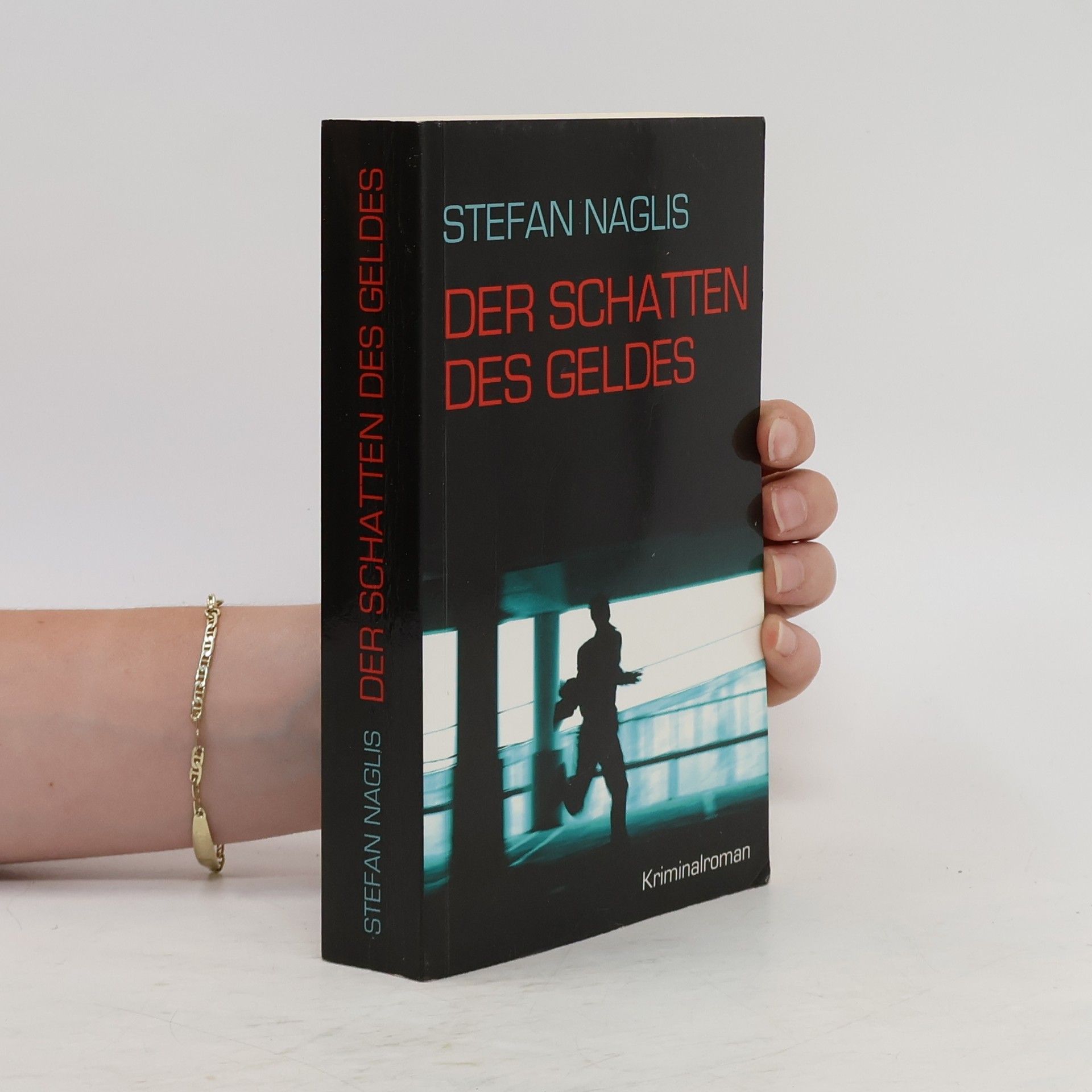 Stefan Naglis Der Schatten des Geldes