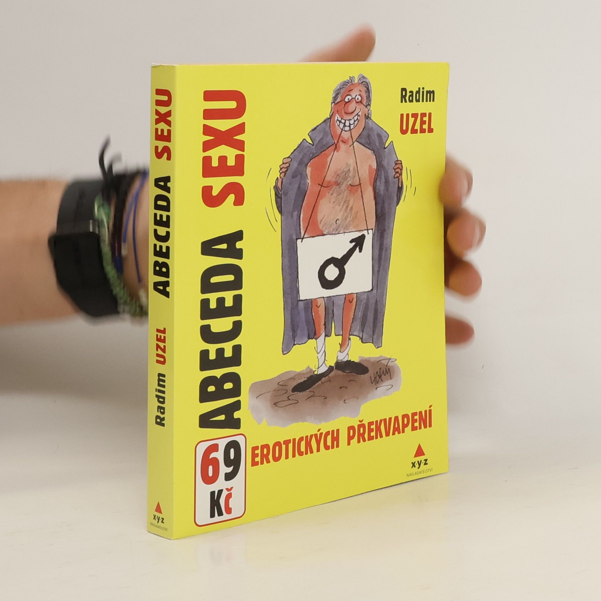 Radim Uzel Abeceda sexu : 69 erotických překvapení