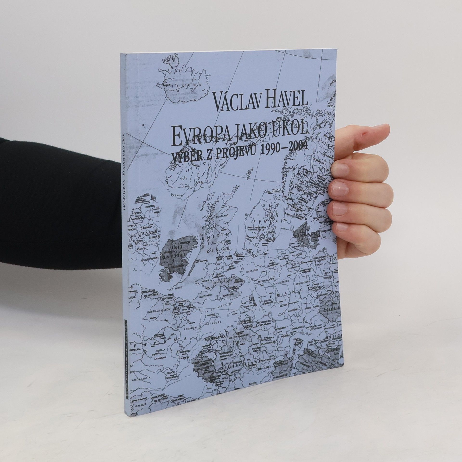 Václav Havel Evropa jako úkol : výběr z projevů 1990-2004
