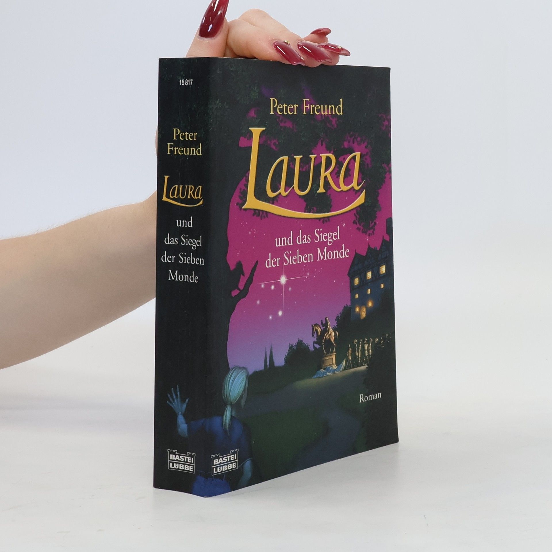 Peter Freund Laura und das Siegel der Sieben Monde