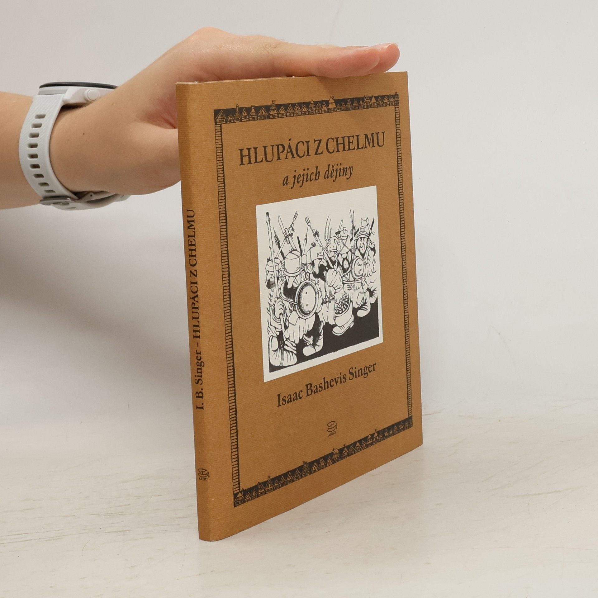 Isaac Bashevis Singer Hlupáci z Chelmu a jejich dějiny