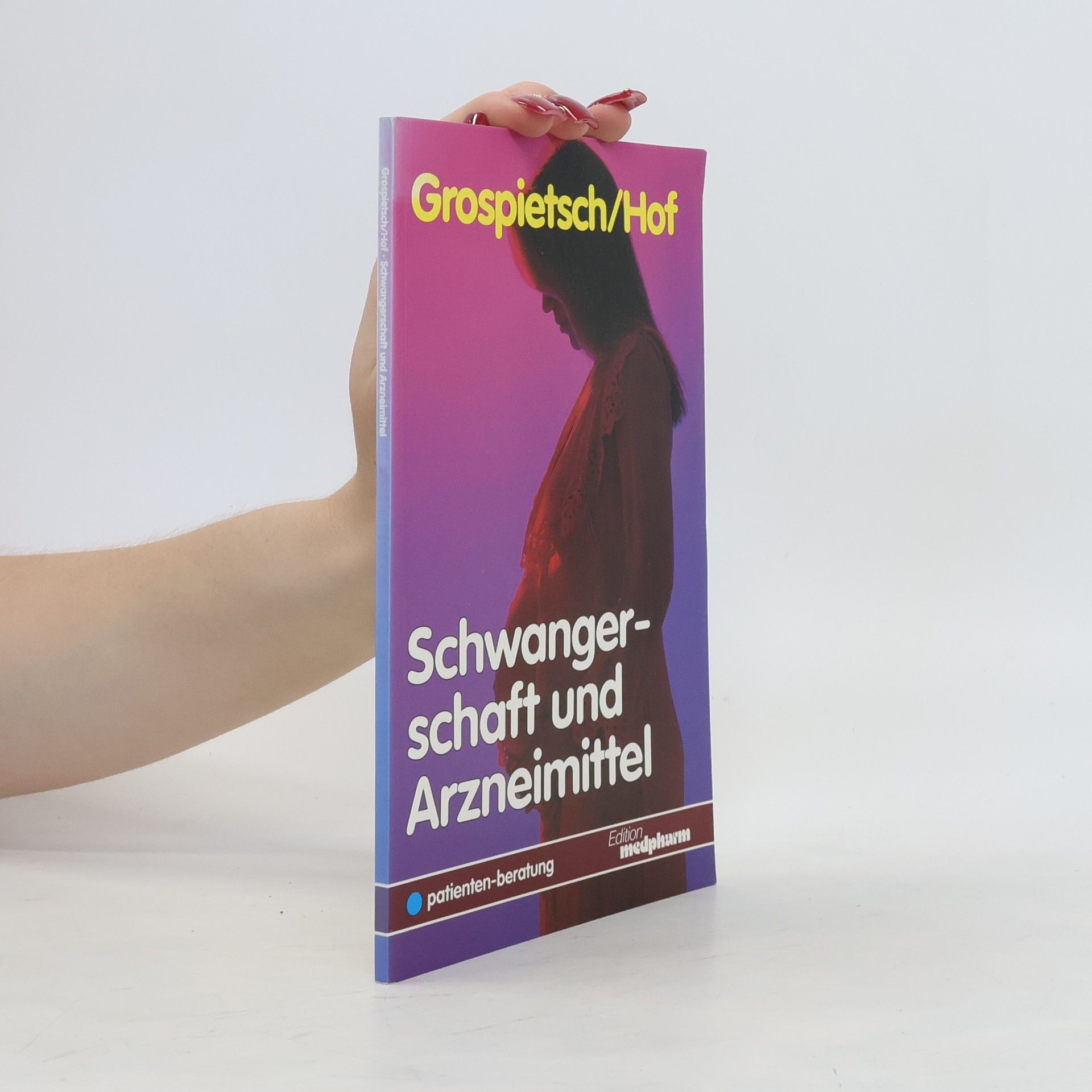 Gerhard Grospietsch Schwangerschaft und Arzneimittel