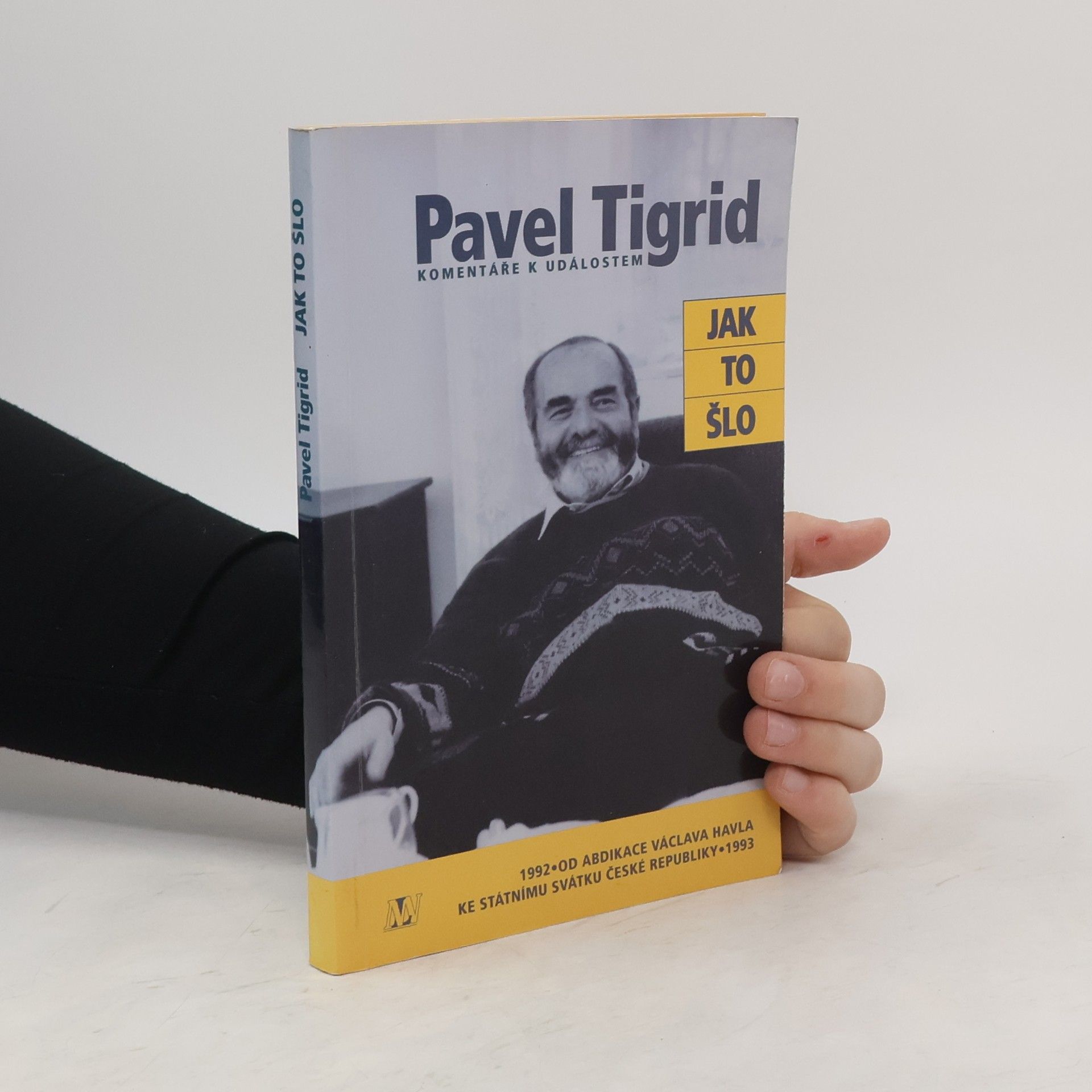 Pavel Tigrid Jak to šlo. Komentáře k událostem 1992-1993