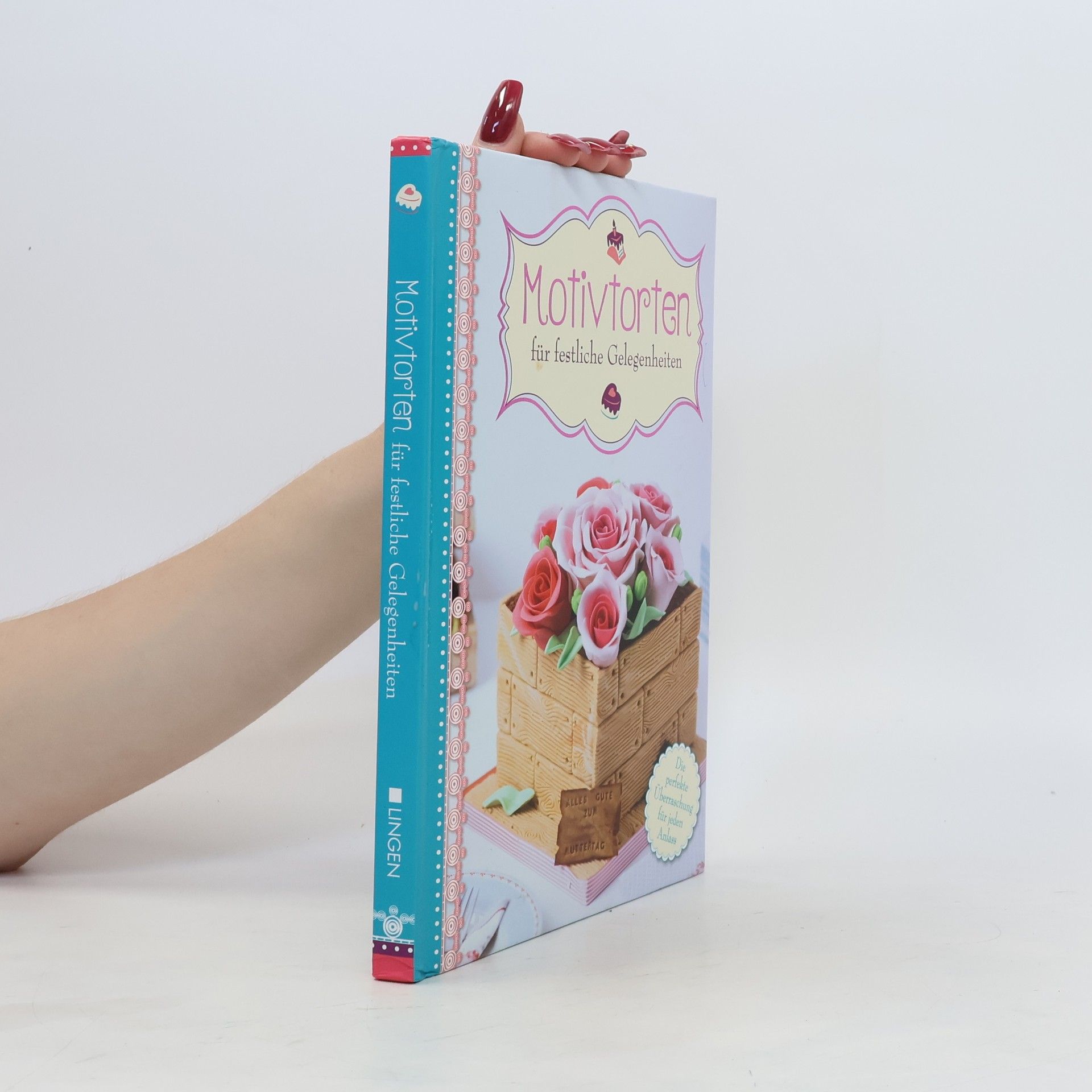 AA.VV. Motivtorten: Für festliche Gelegenheiten
