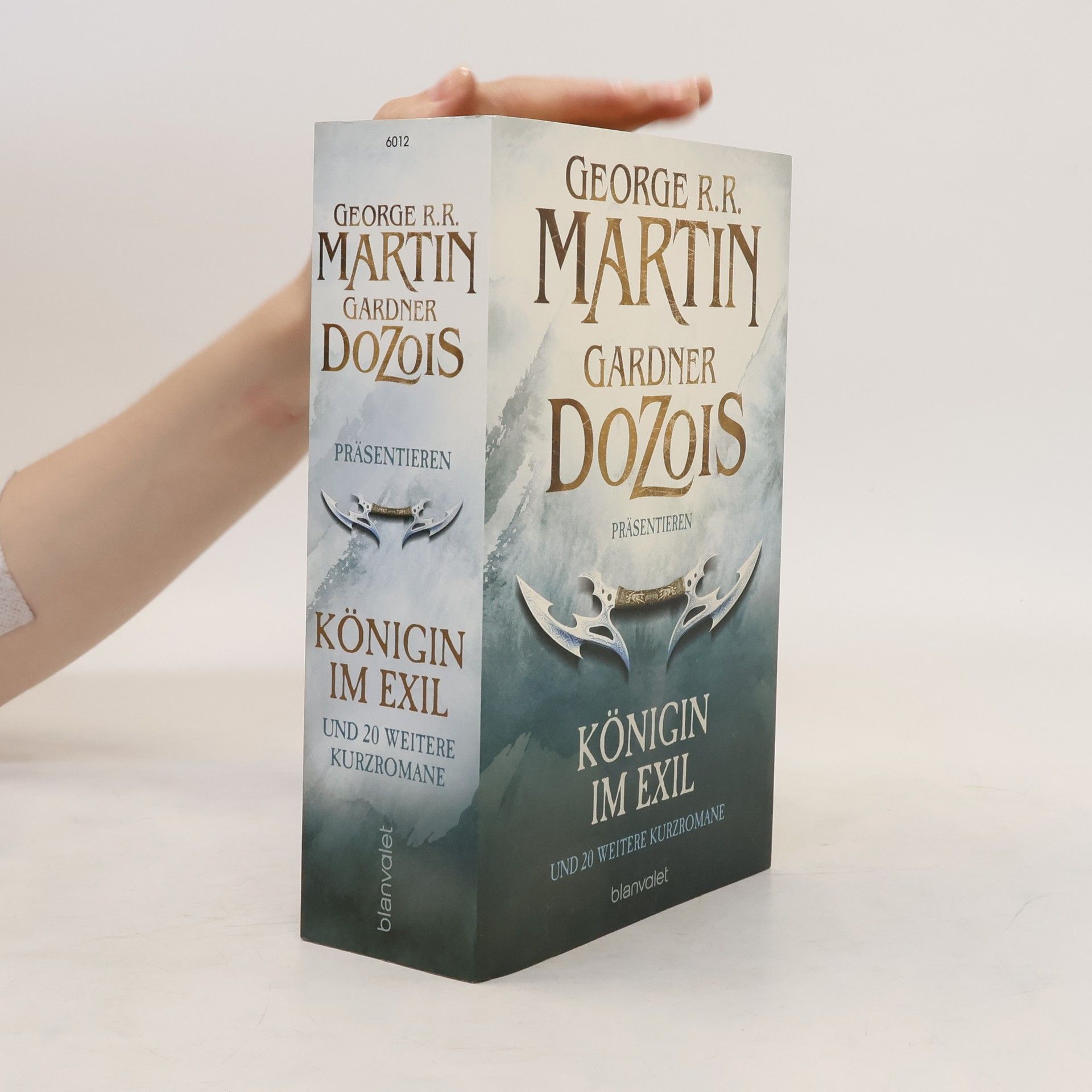 George R. R. Martin George R. R. Martin & Gardner Dozois präsentieren Königin im Exil und 20 weitere Kurzromane