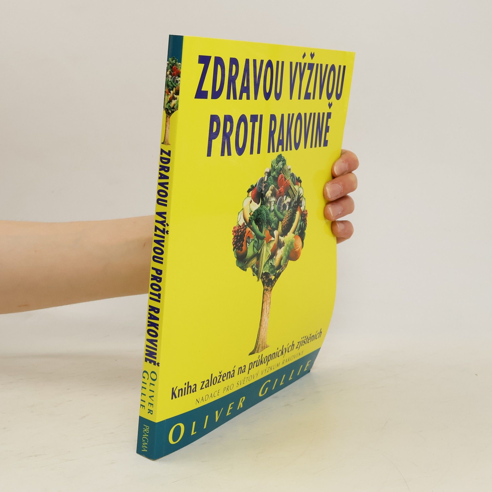 Oliver Gillie Zdravou výživou proti rakovině