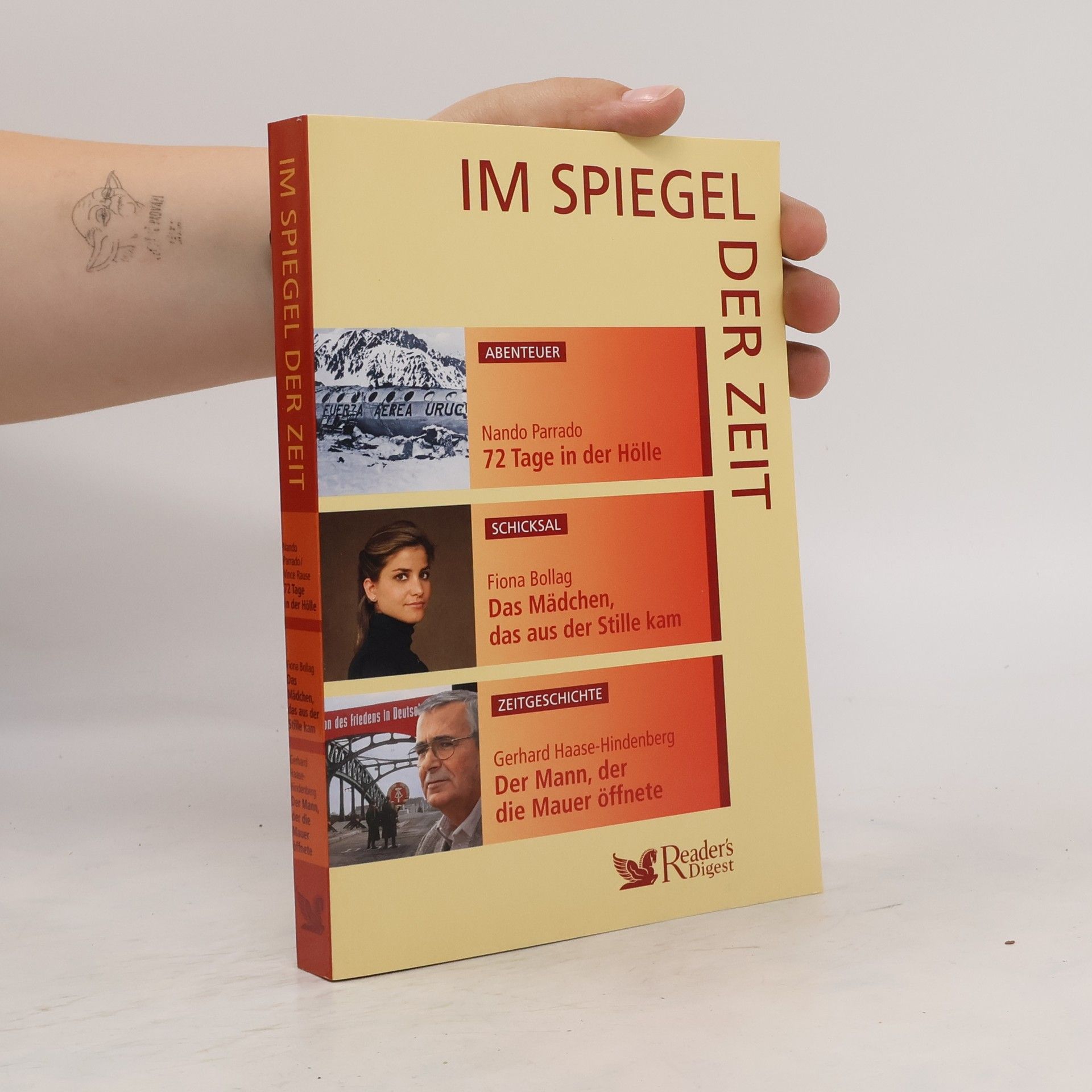 Nando Parrado Im Spiegel der Zeit. 72 Tage in der Hölle. Das Mädchen das aus der Stille kam. Der Mann, der die Mauer öffnete