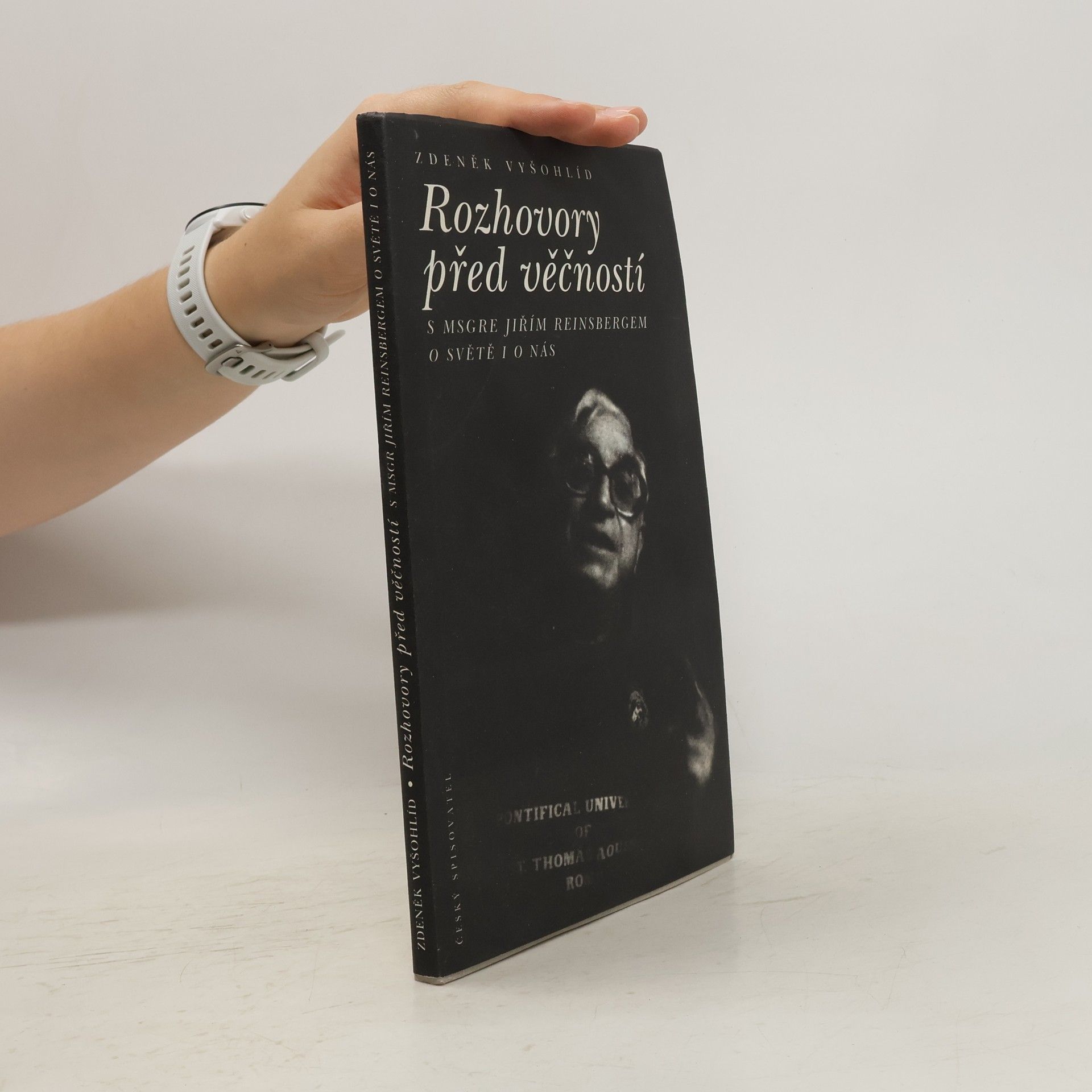 Zdeněk Vyšohlíd Rozhovory před věčností. S MSGRE Jiřím Reinsbergem o světě i o nás