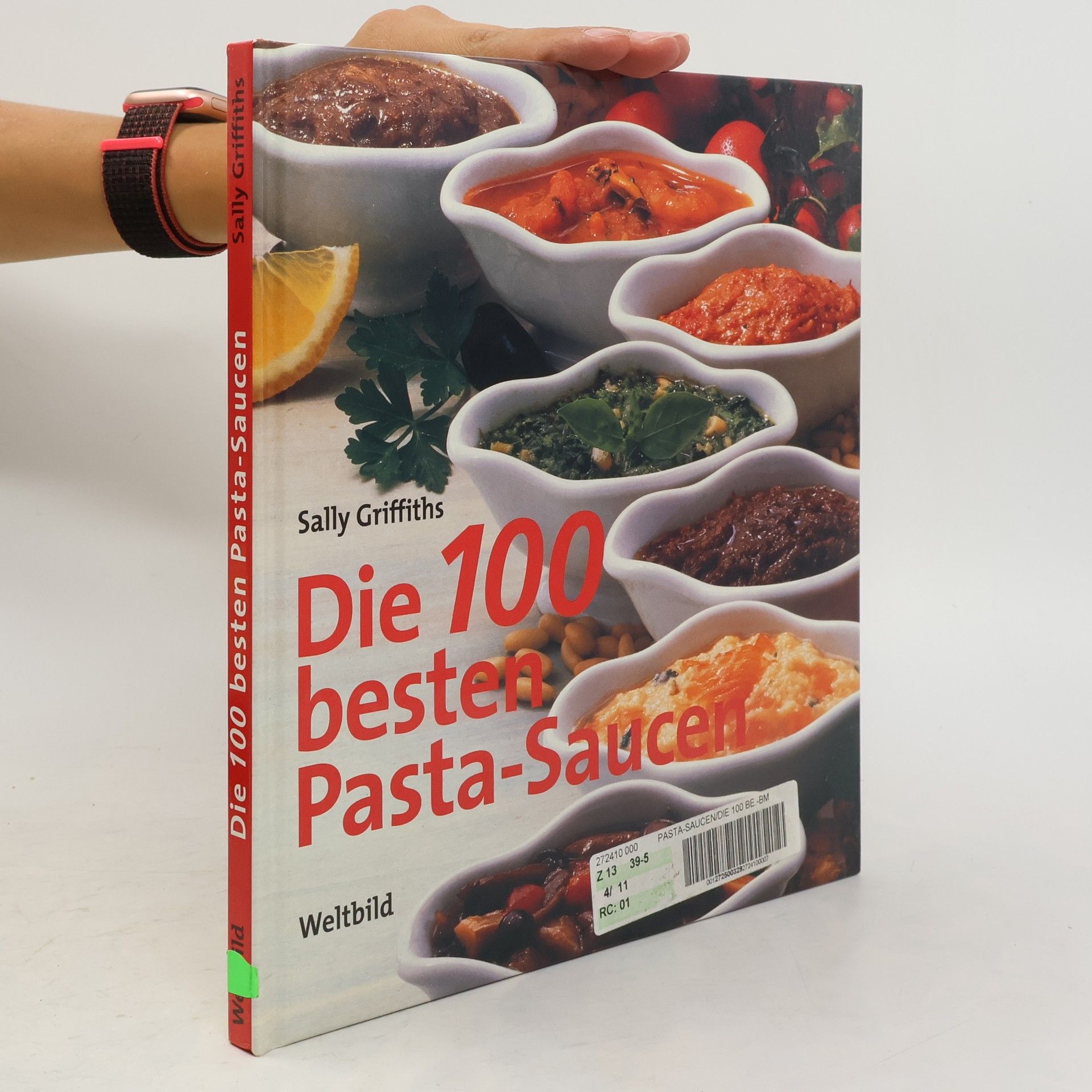 Sally Griffiths Die 100 besten Pasta-Saucen
