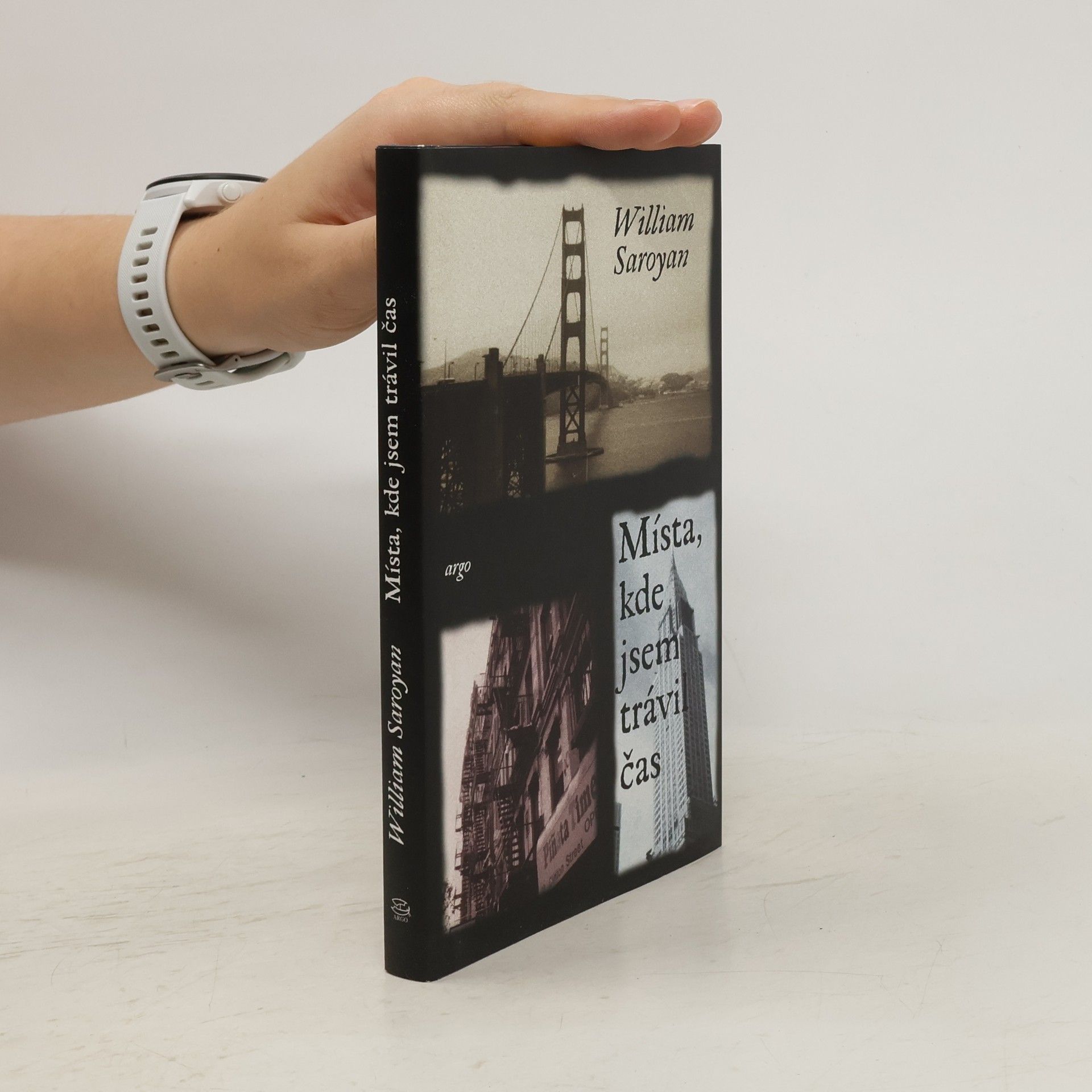 William Saroyan Místa, kde jsem trávil čas