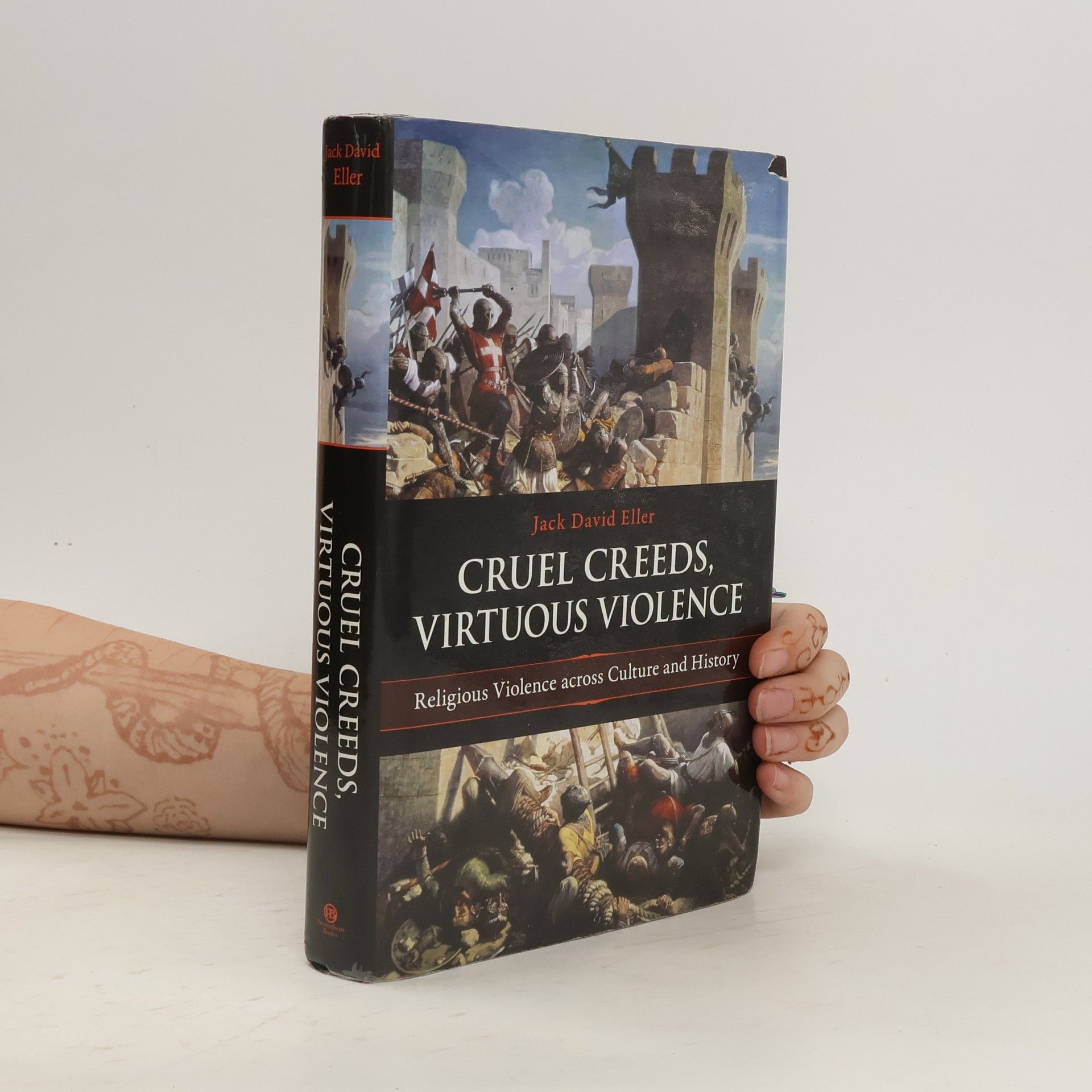 Jack David Eller Cruel Creeds, Virtuous Violence