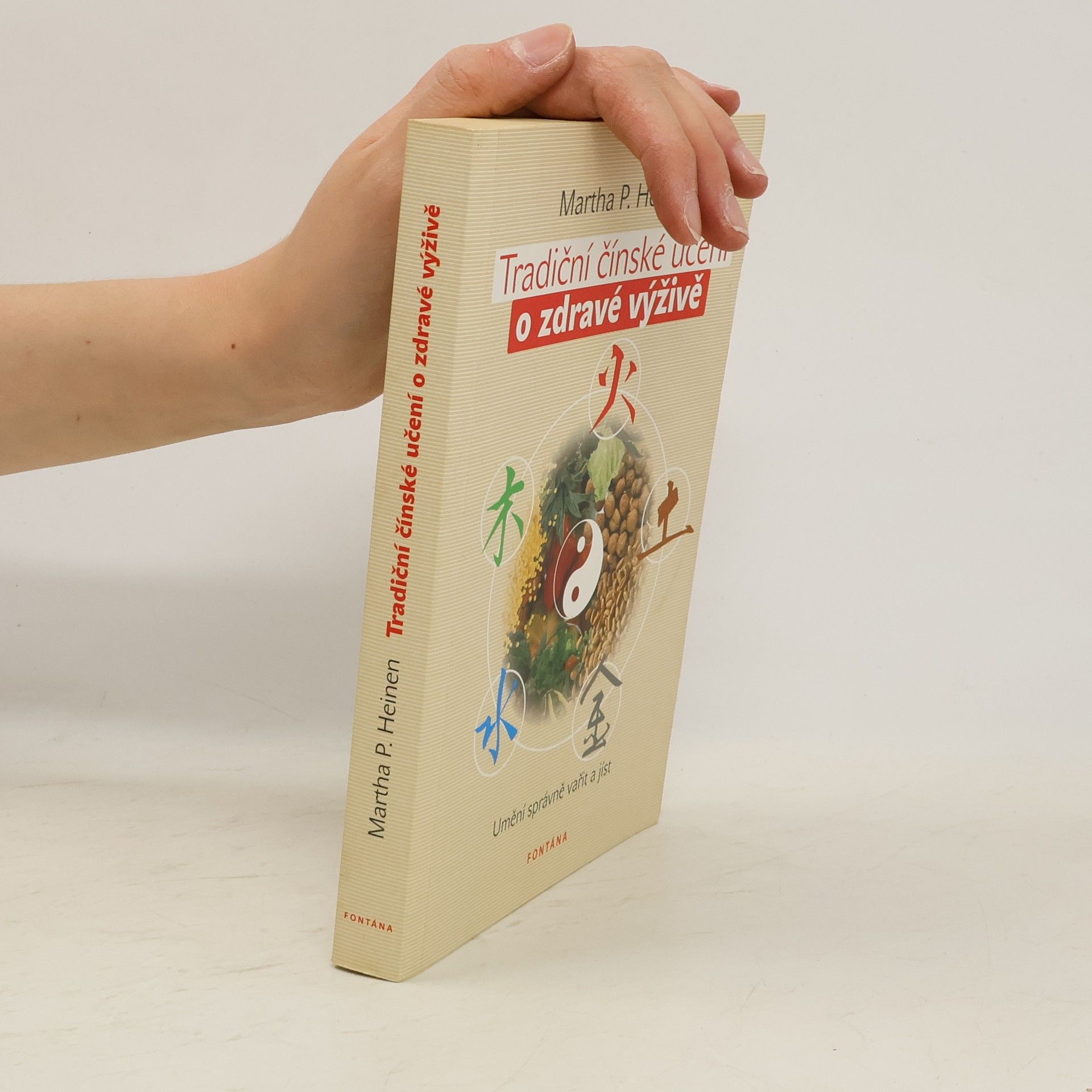Martha P. Heinen Tradiční čínské učení o zdravé výživě