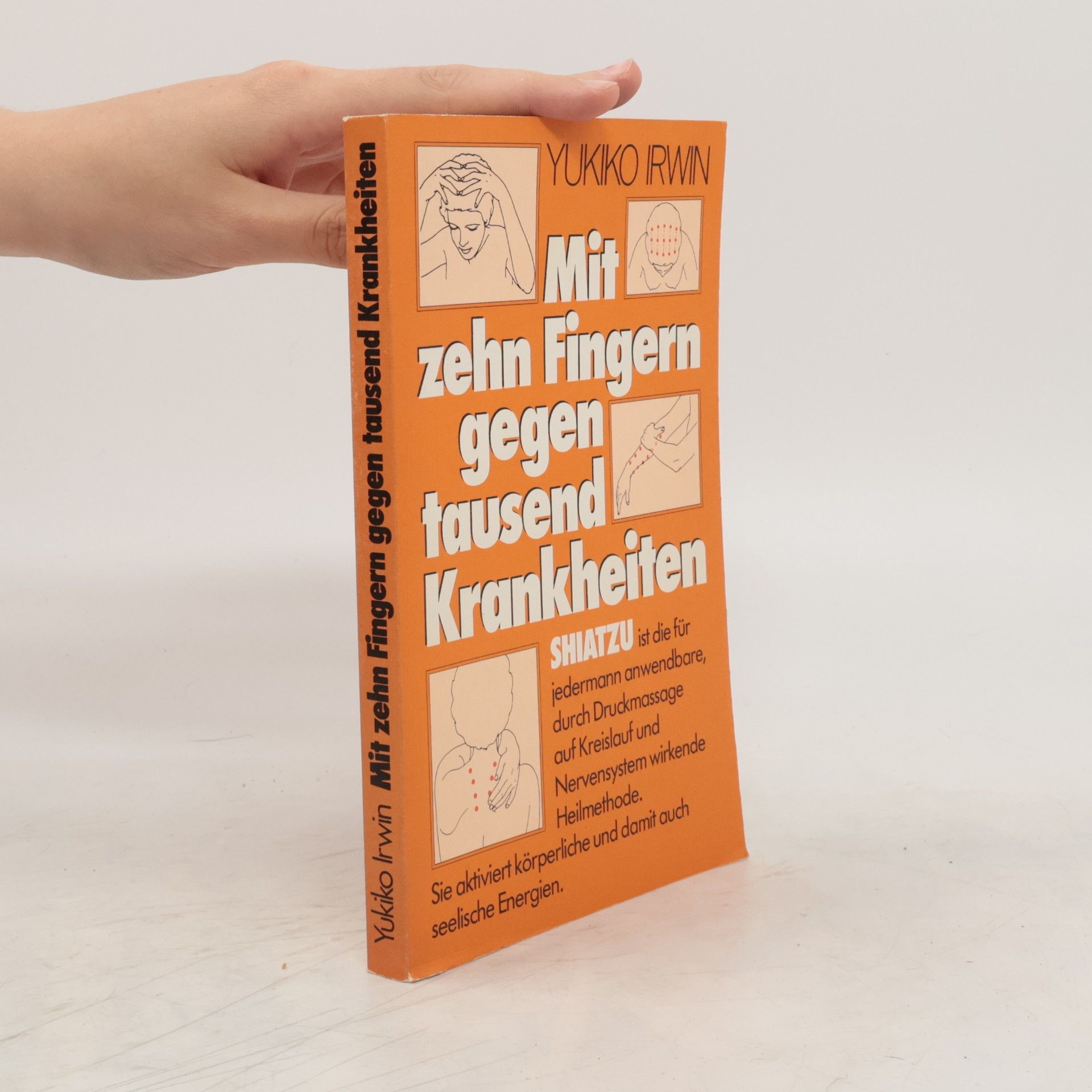 Yukiko Irwin Mit zehn Fingern gegen tausend Krankheiten