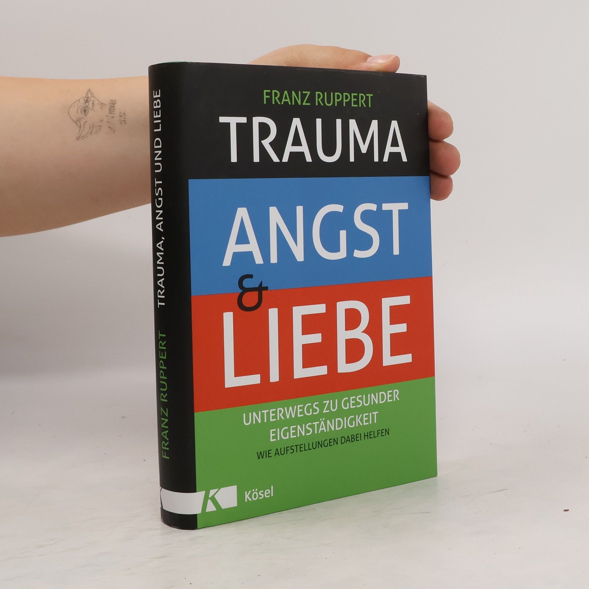 Franz Ruppert Trauma, Angst und Liebe