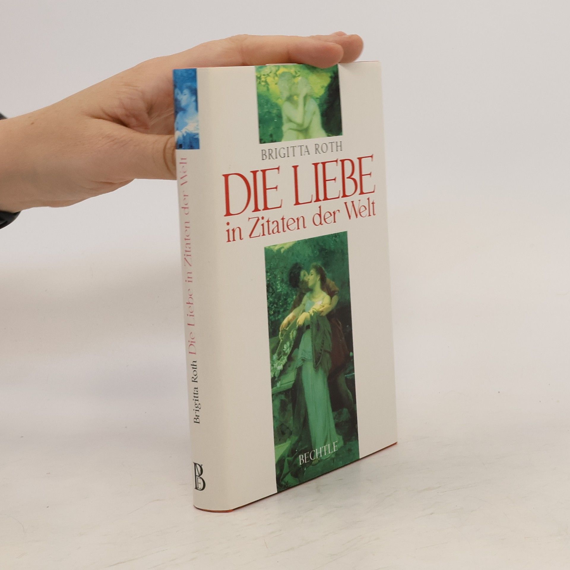 Brigitta Roth Die Liebe in Zitaten der Welt