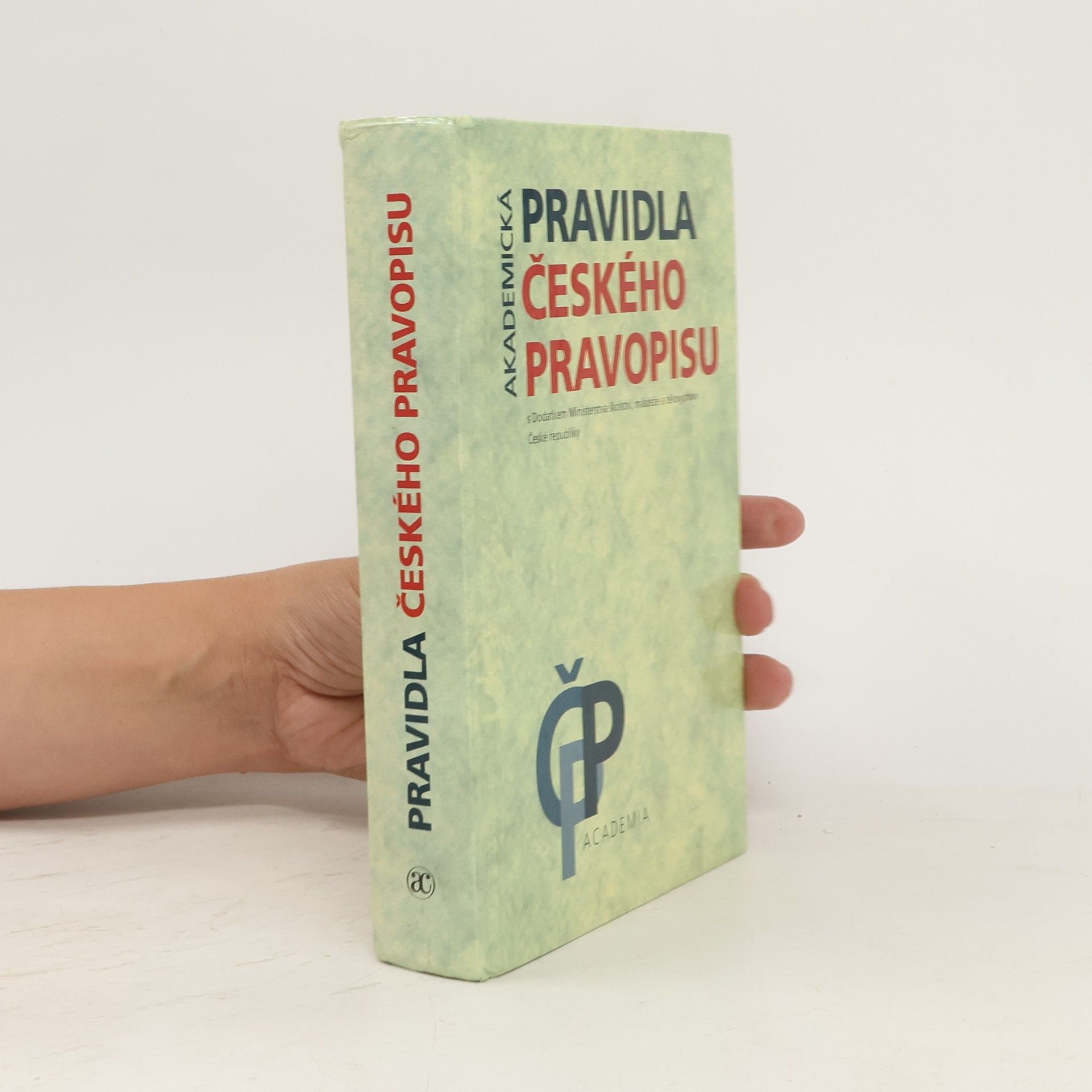 Collectif d'auteurs Akademická pravidla českého pravopisu