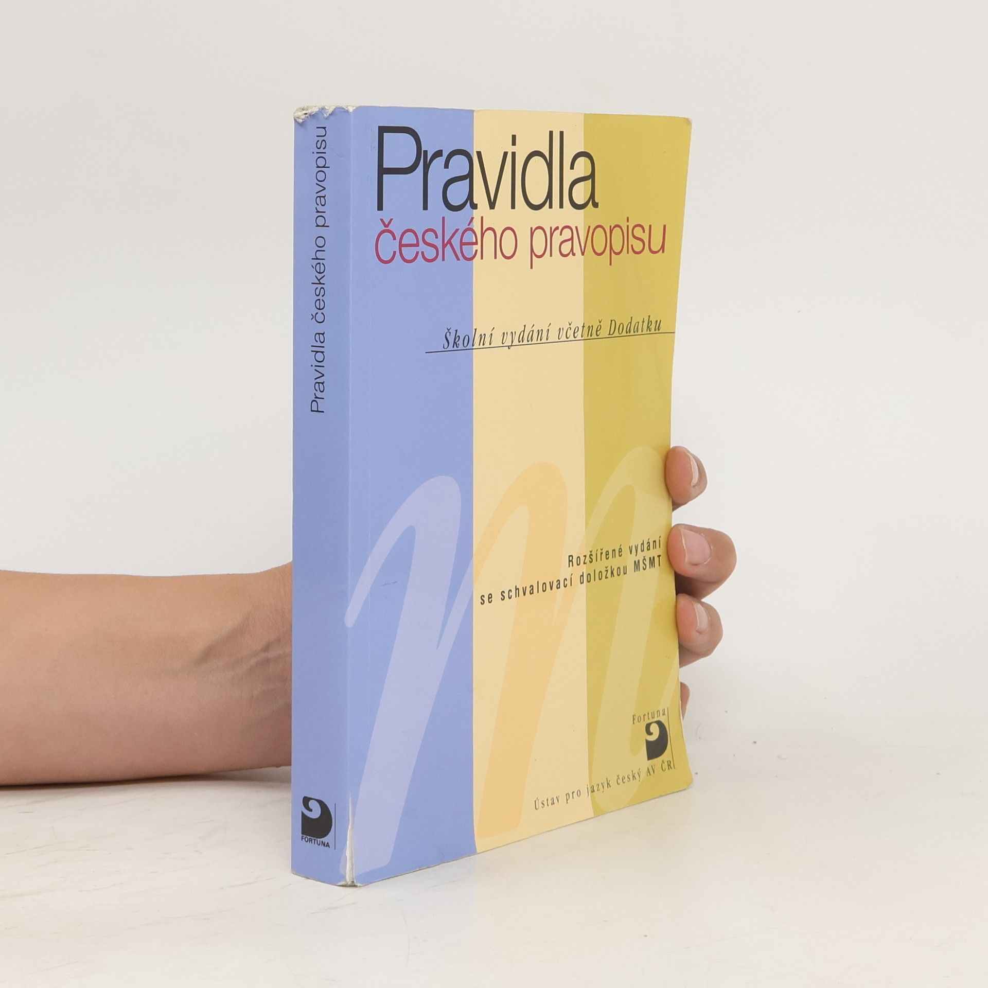 kolektiv Pravidla českého pravopisu : školní vydání včetně Dodatku