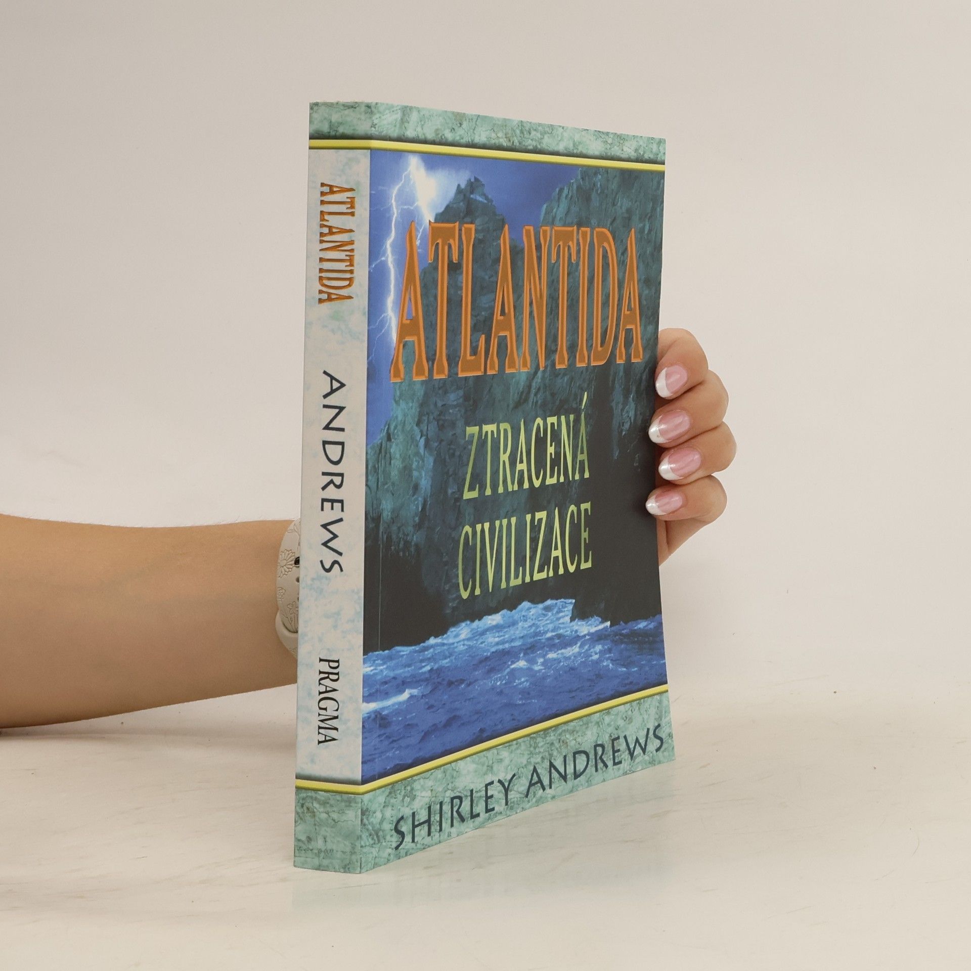 Shirley Andrews Atlantida. Ztracená civilizace