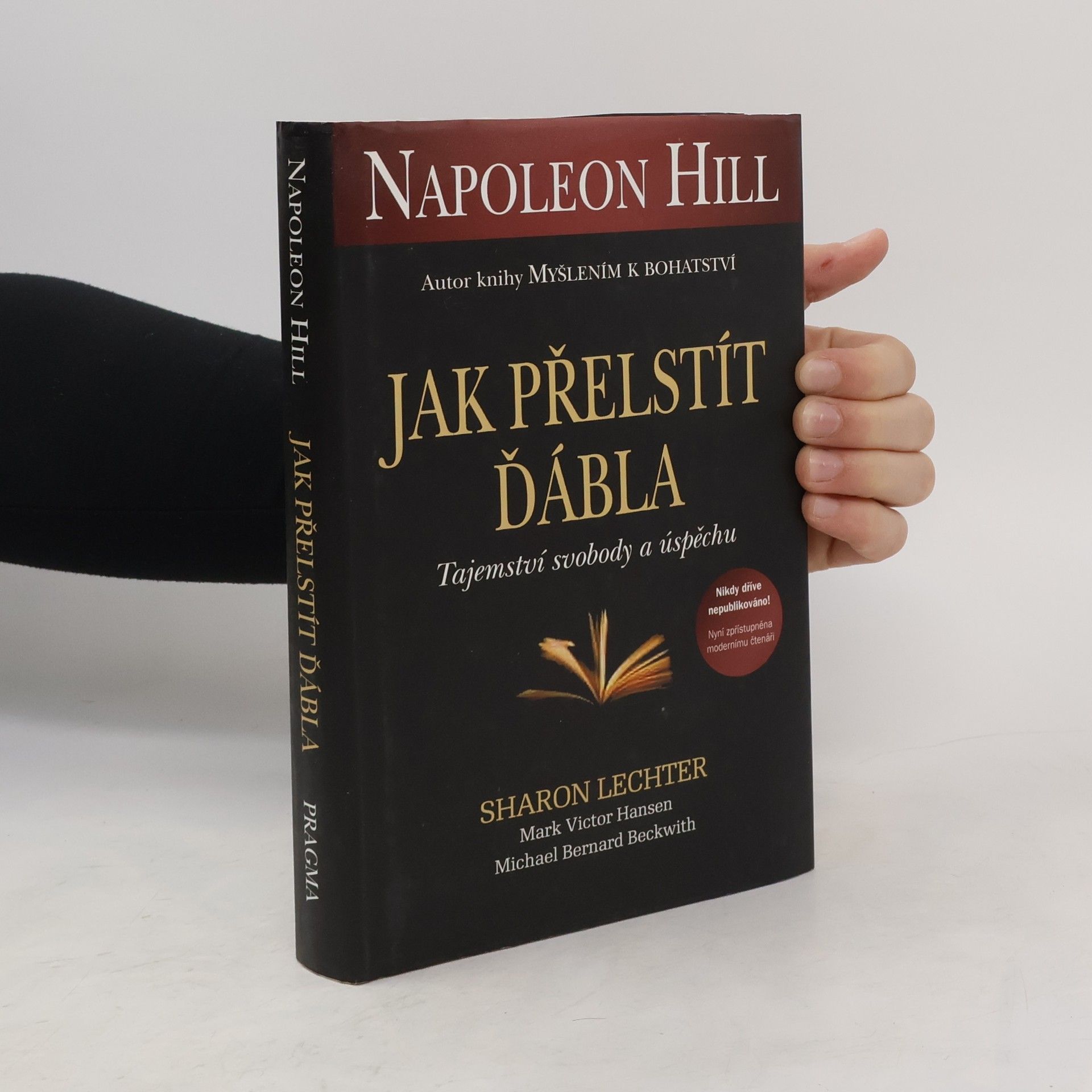 Napoleon Hill Jak přelstít ďábla. Tajemství svobody a úspěchu