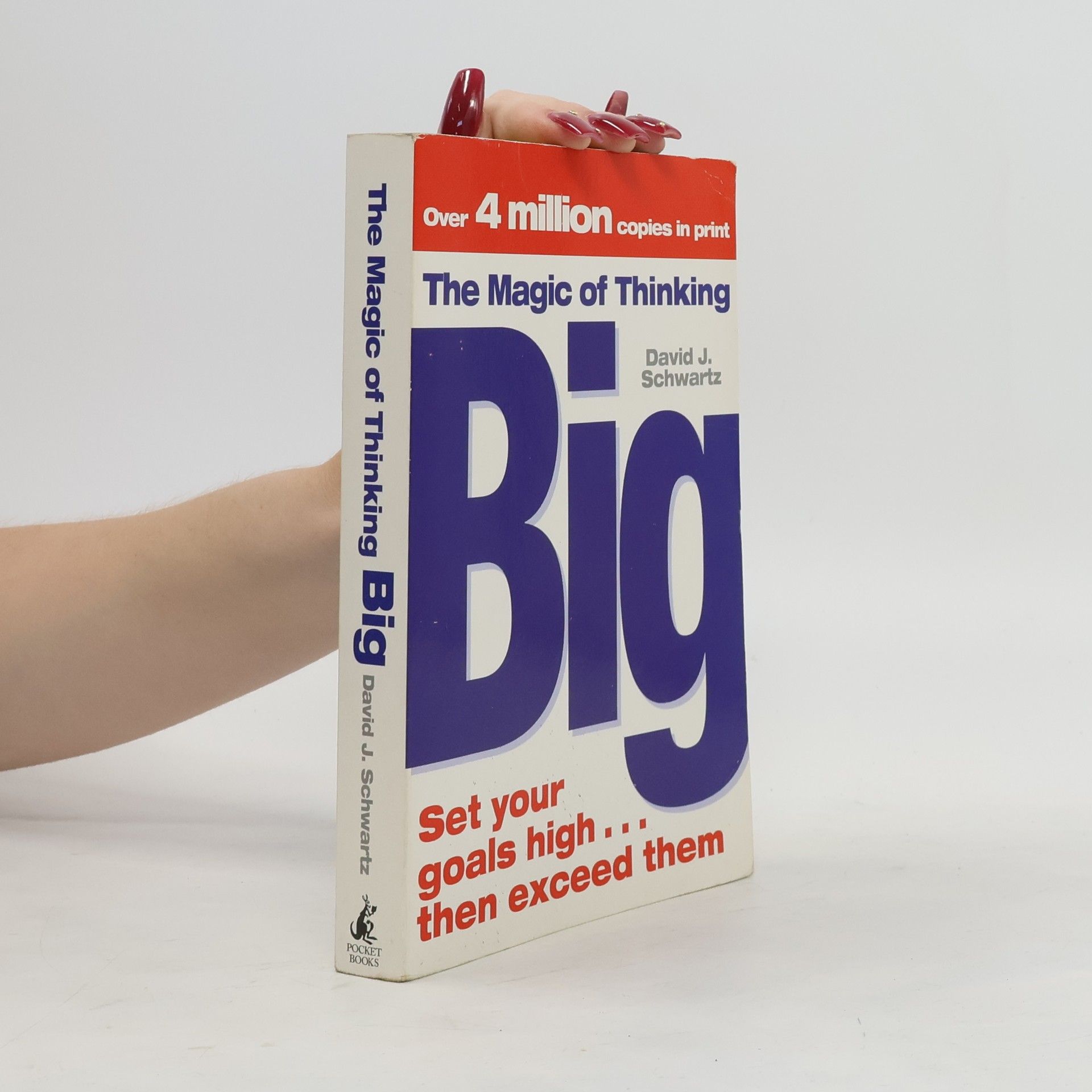 David Joseph Schwartz The magic of thinking big