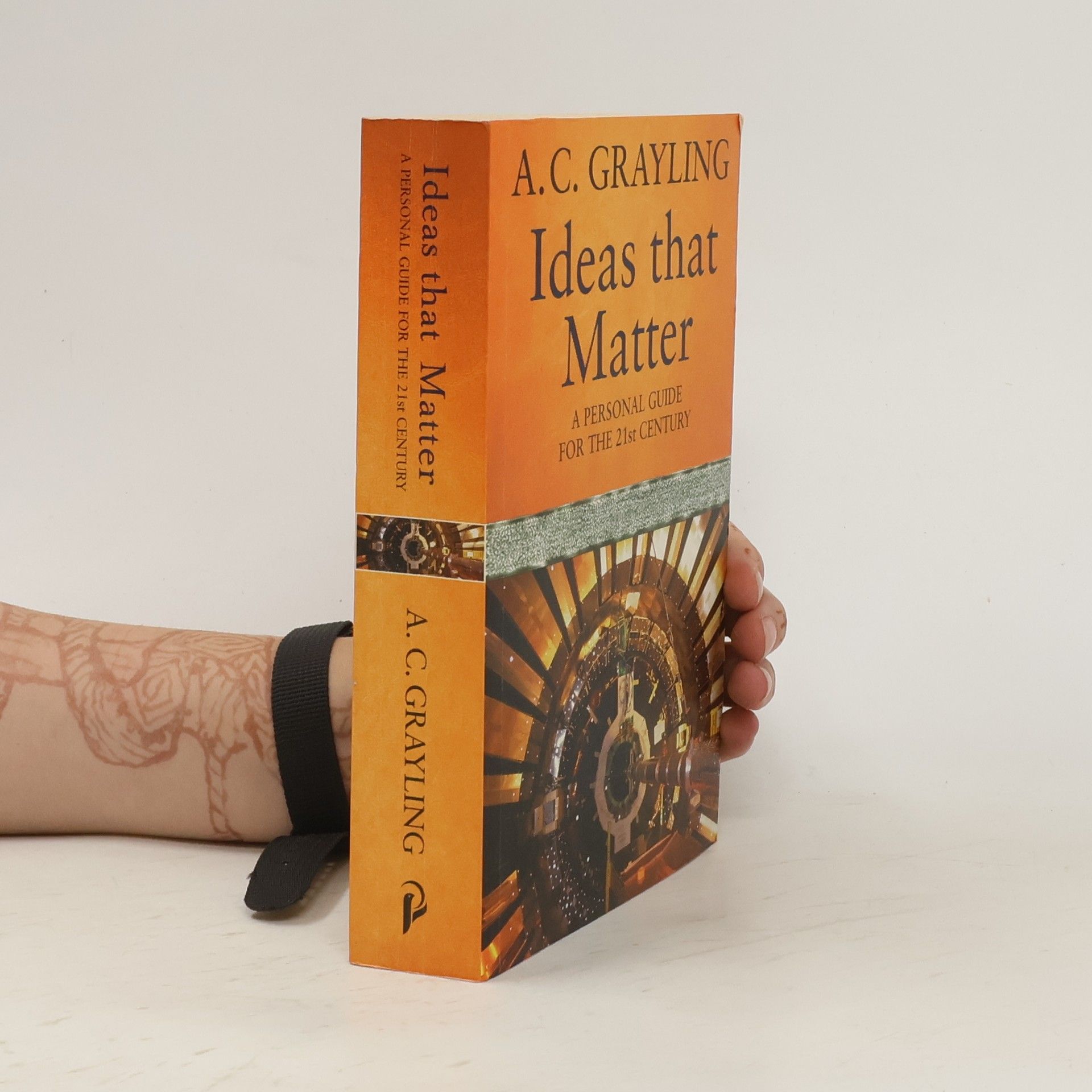 Anthony C. Grayling Ideas That Matter