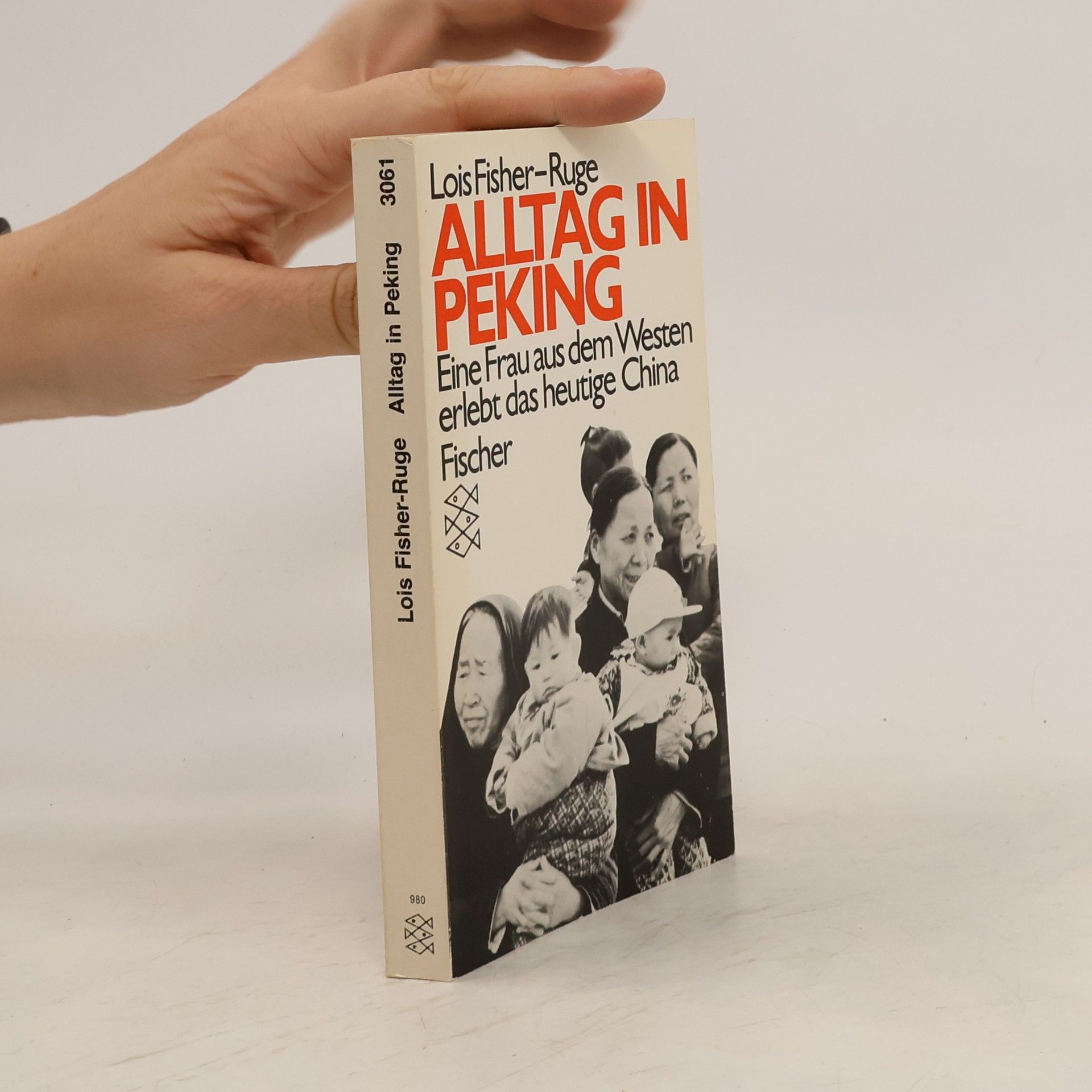 Lois Fisher-Ruge Alltag in Peking