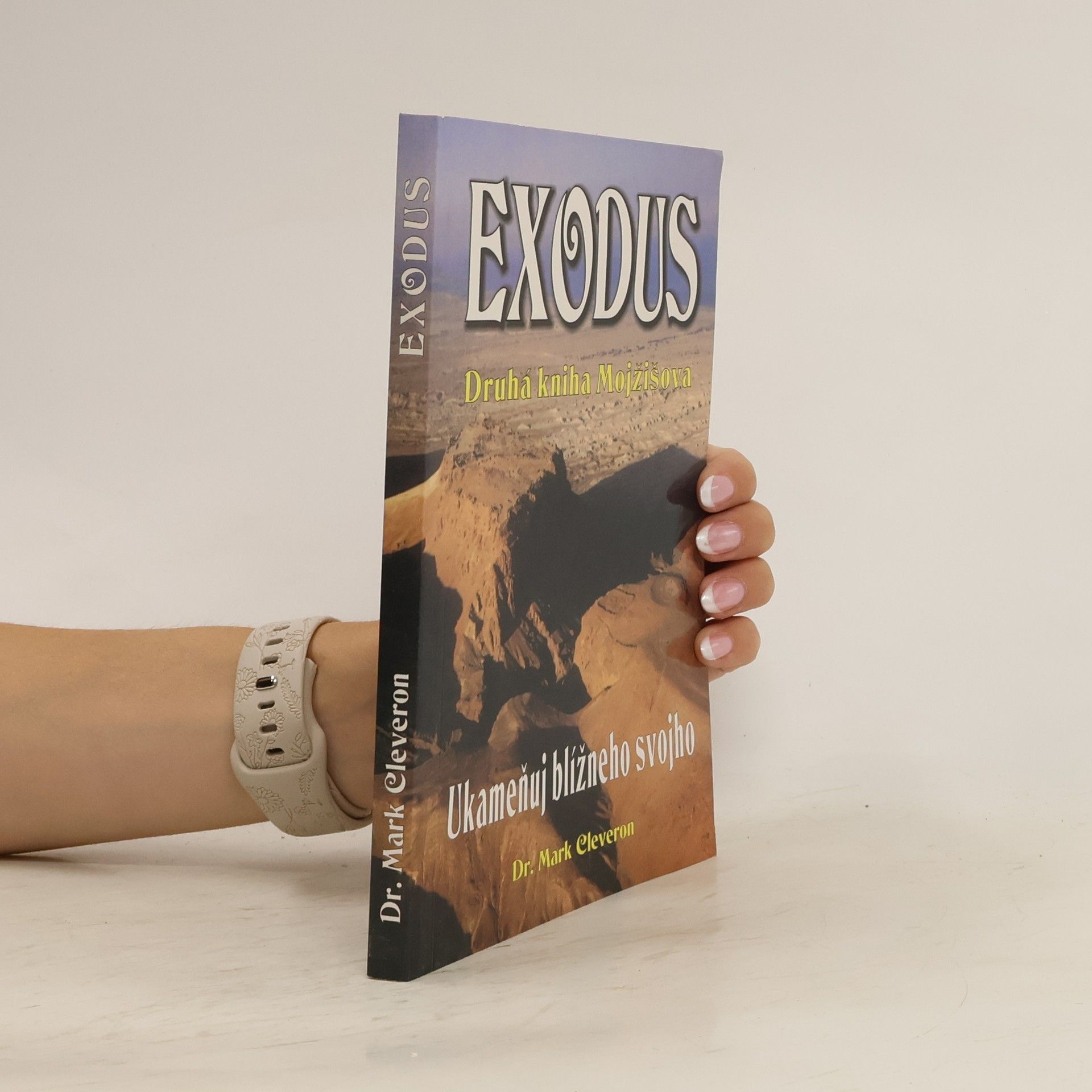Mark Cleveron Exodus, Druhá kniha Mojžišova - Ukameňuj blížneho svojho