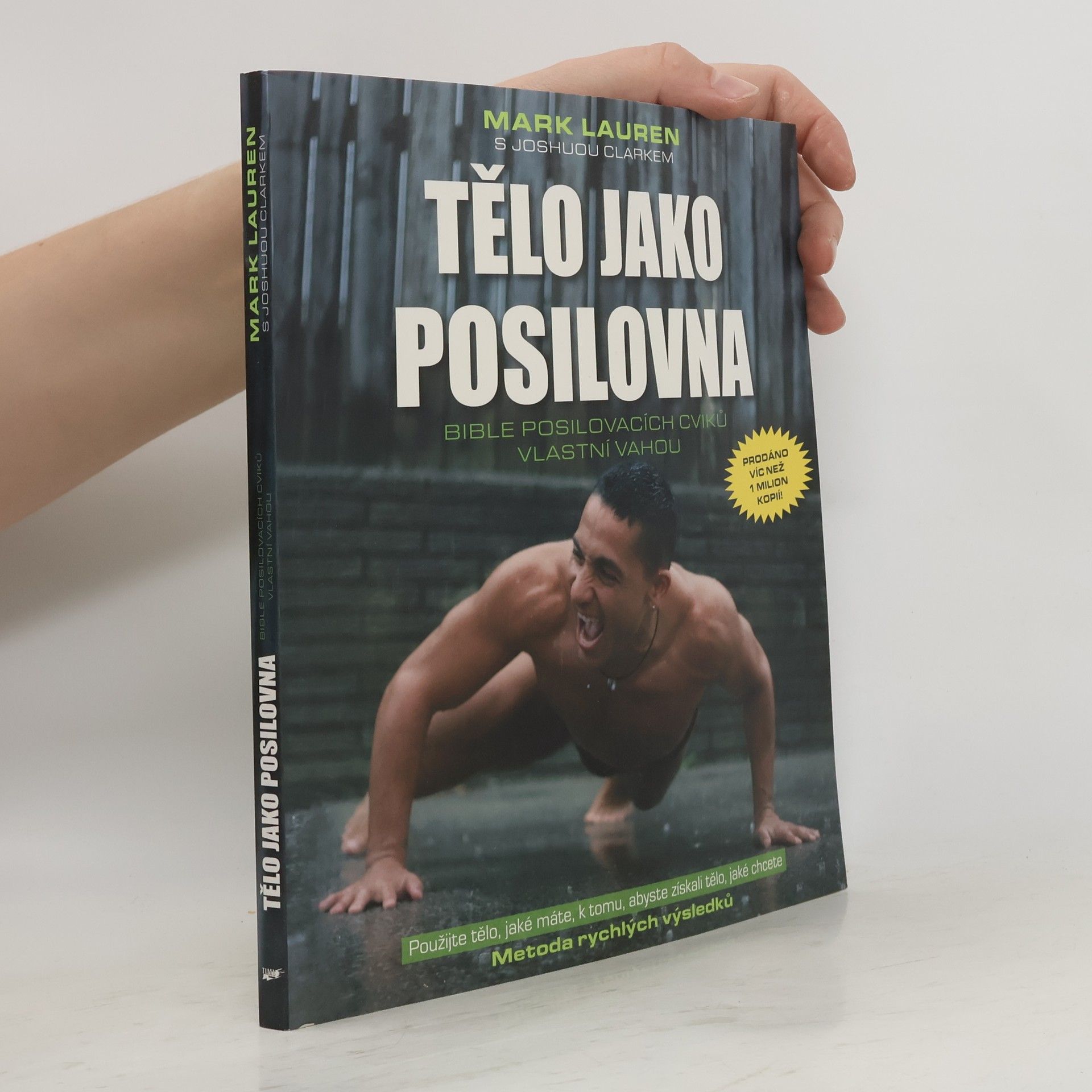 Mark Lauen Tělo jako posilovna. Bible posilovacích cviků vlastní vahou