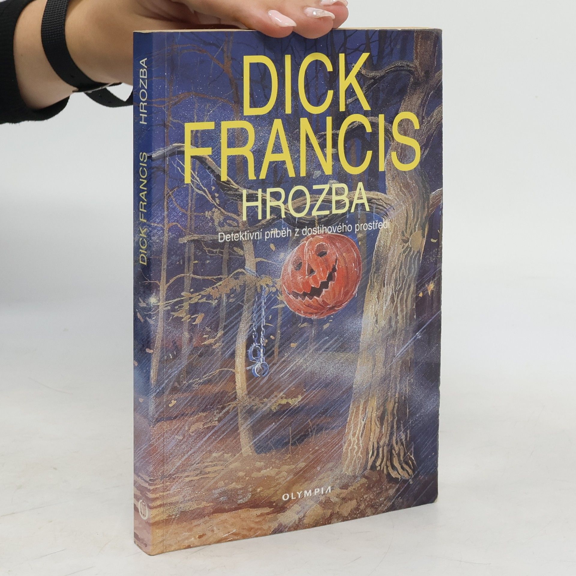 Dick Francis Hrozba: Detektivní příběh z dostihového prostředí
