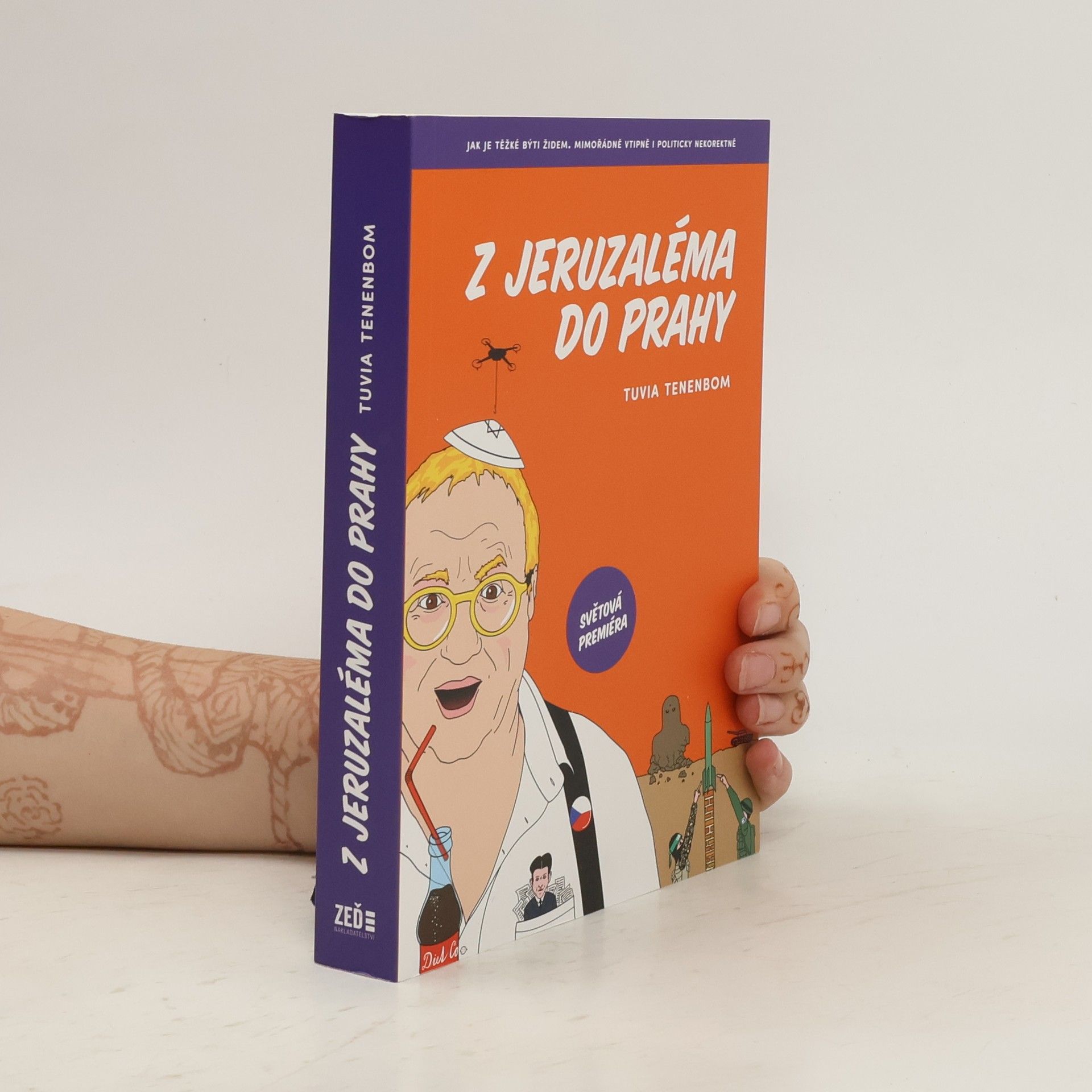 Tuvia Tenenbom Z Jeruzaléma do Prahy