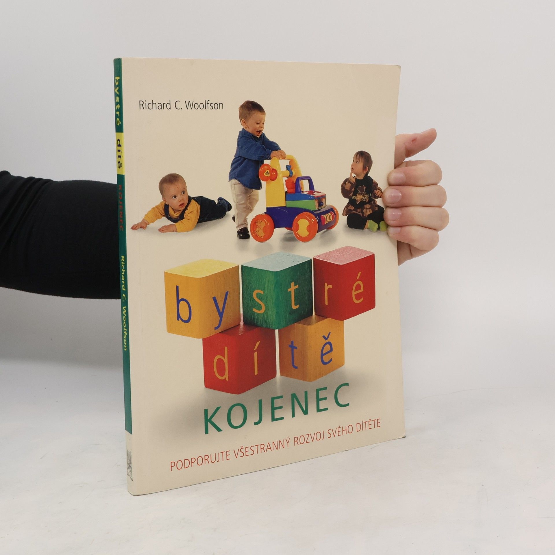 Richard C. Woolfson Bystré dítě. Kojenec. Podporujte všestranný rozvoj svého dítěte