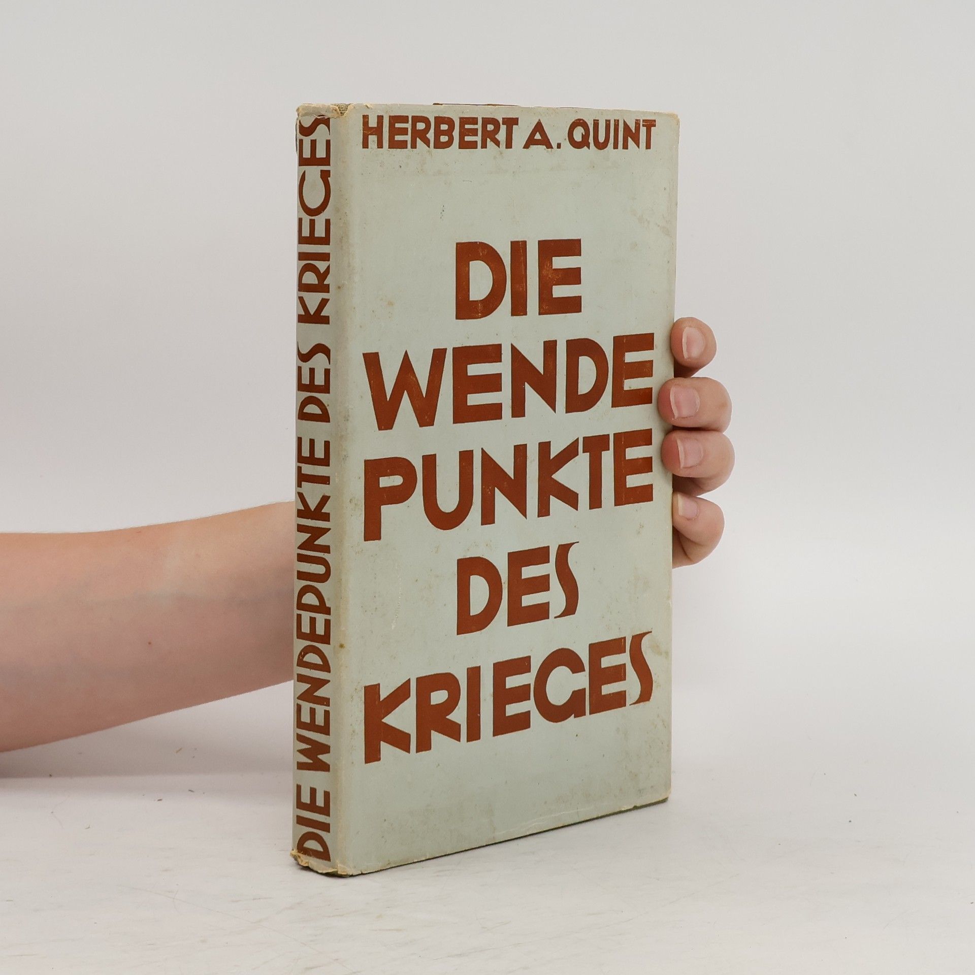 Herbert A. Quint Die Wendepunkte des Krieges