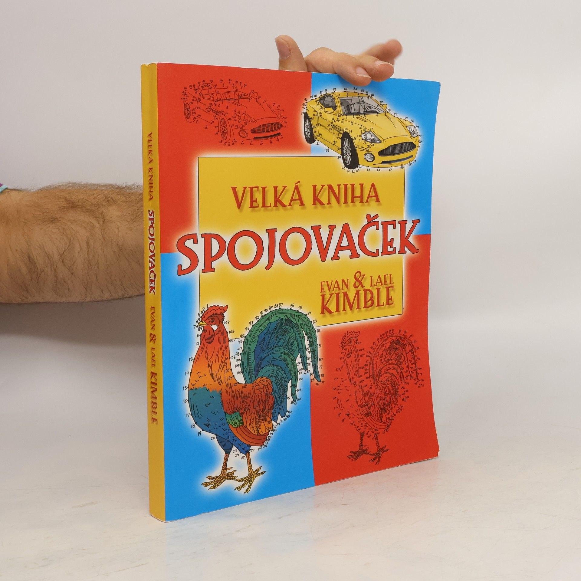 Evan Kimble Velká kniha spojovaček : zvířata na farmě, skotačivá mláďata, superauťáky