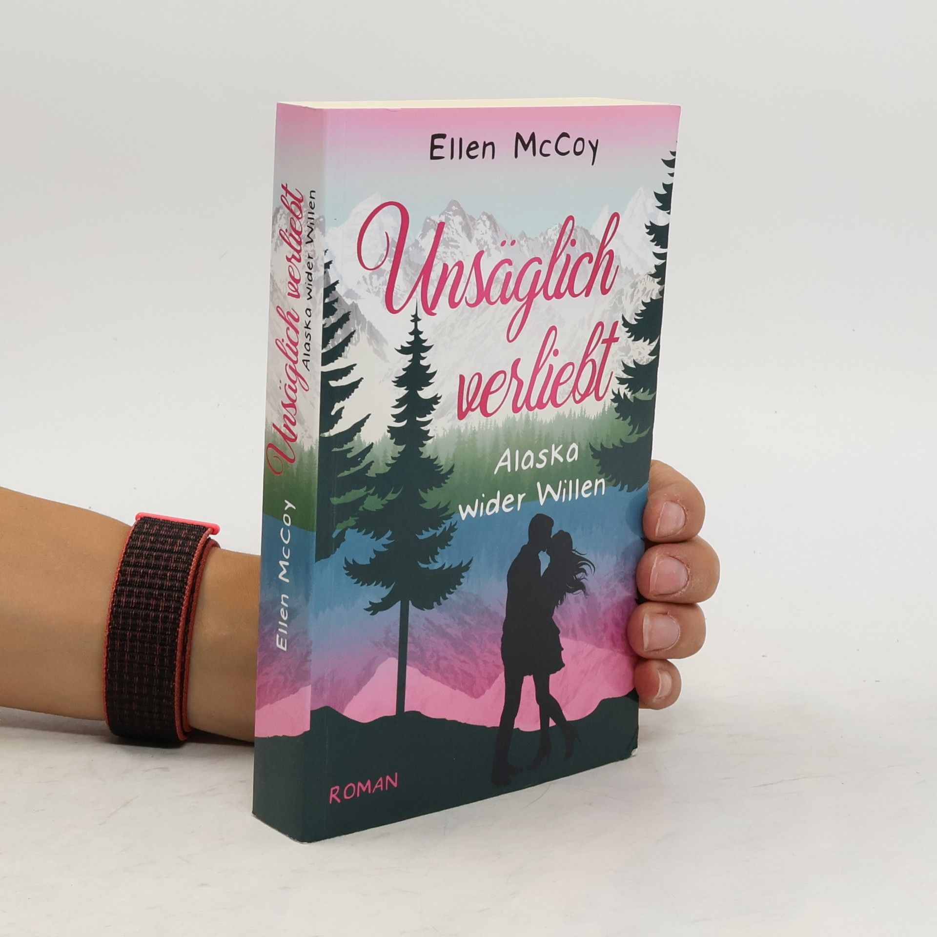 Ellen McCoy Unsäglich verliebt. Alaska wider Willen