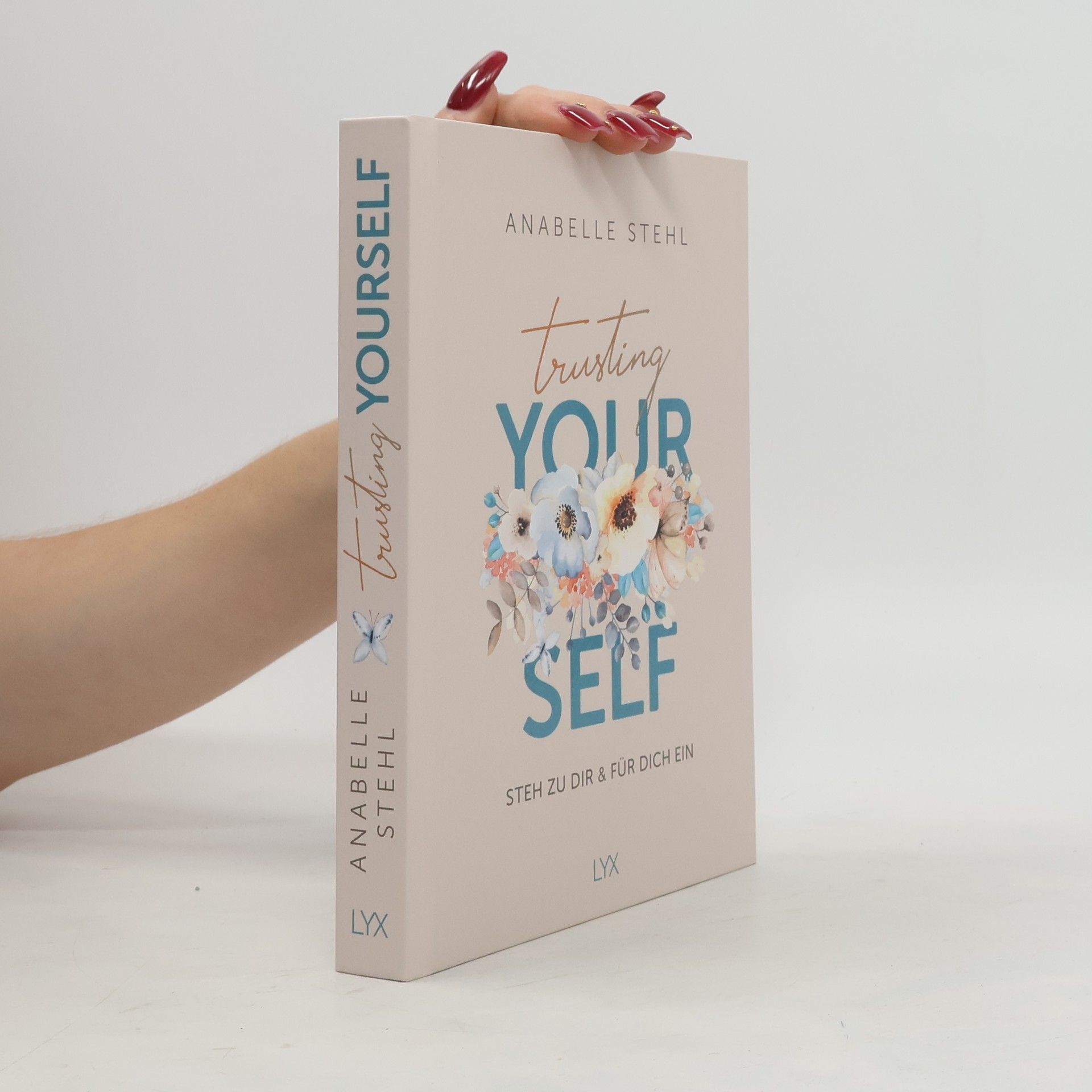 Anabelle Stehl Trusting Yourself - Steh zu dir und für dich ein