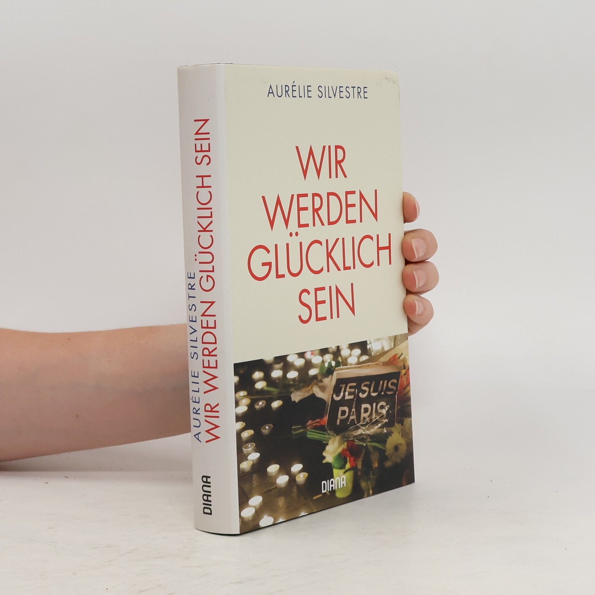 Aurélie Silvestre Wir werden glücklich sein