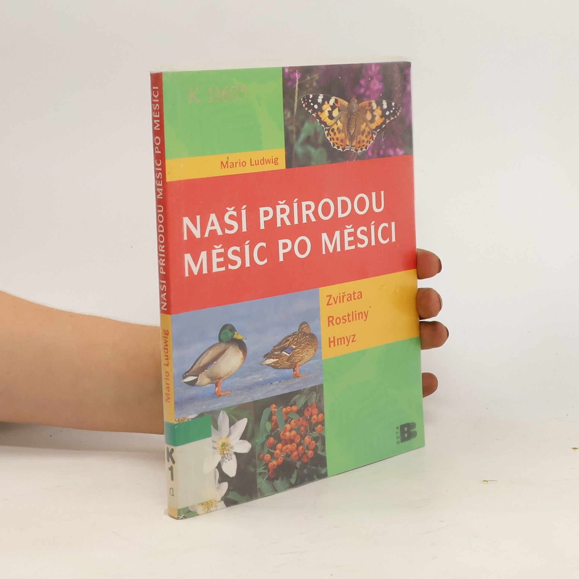 Mario Ludwig Naší přírodou : naší přírodou měsíc po měsíci : [zvířata, rostliny, hmyz]