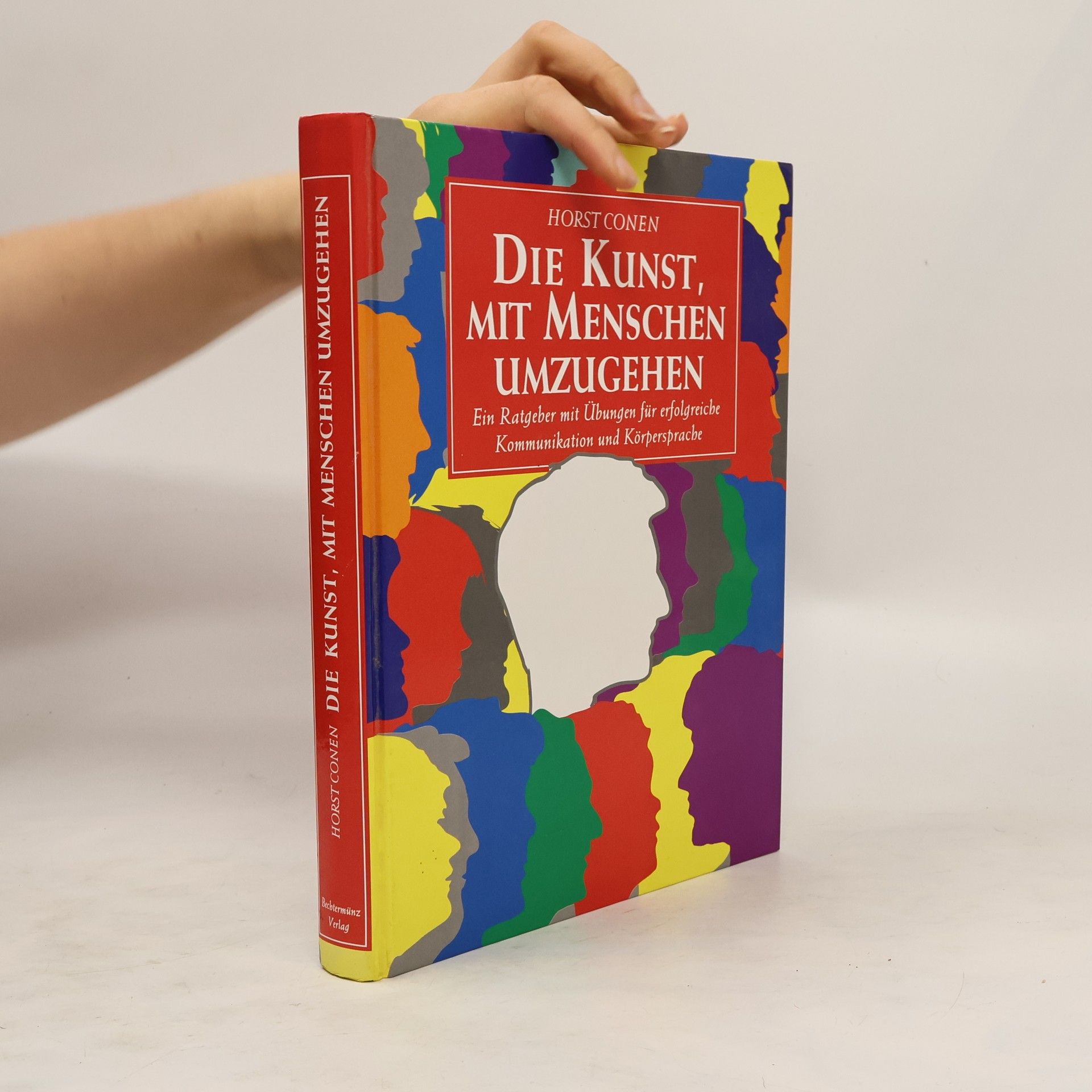 Horst Conen Die Kunst, mit Menschen umzugehen