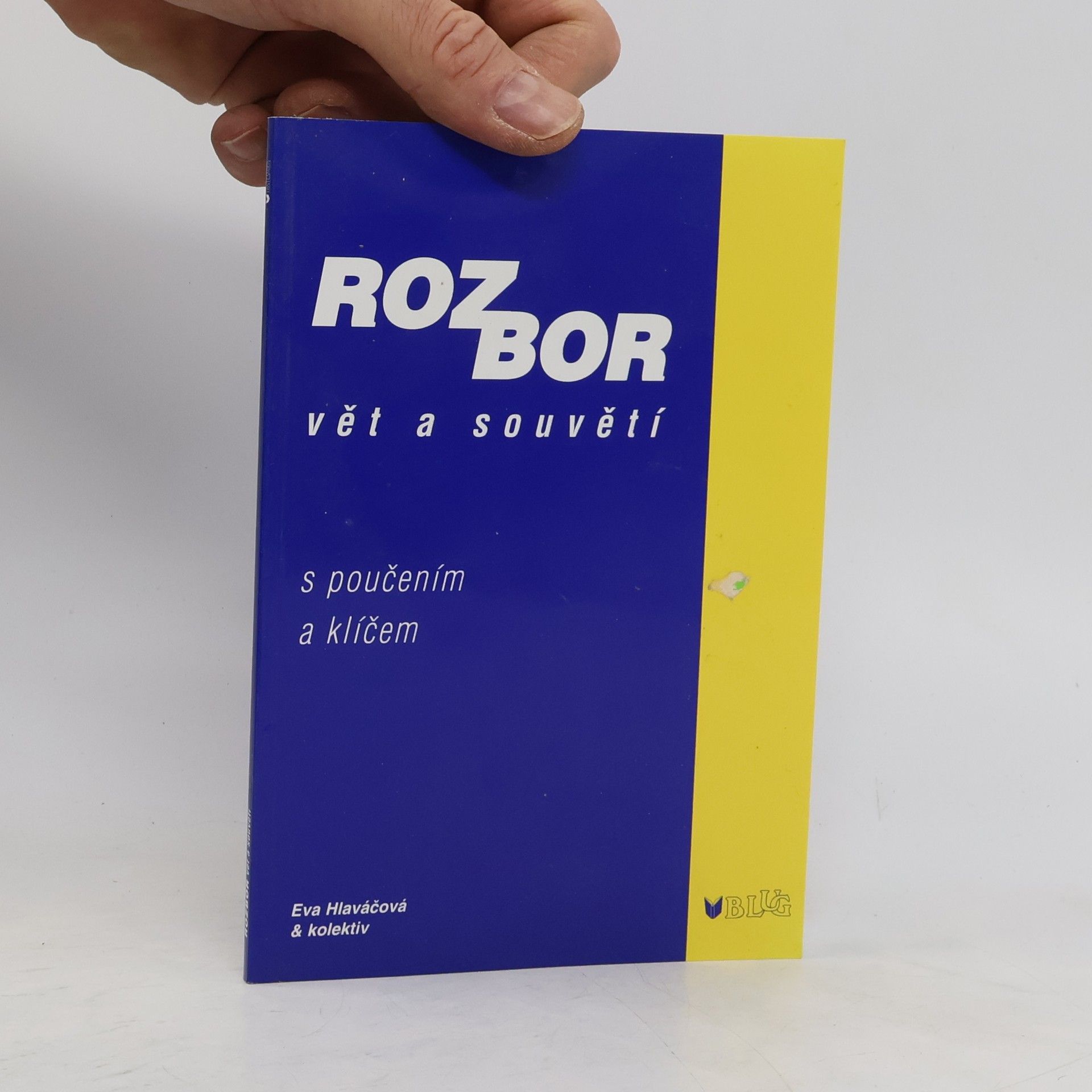 Eva Hlaváčová Rozbor vět a souvětí : s poučením a klíčem