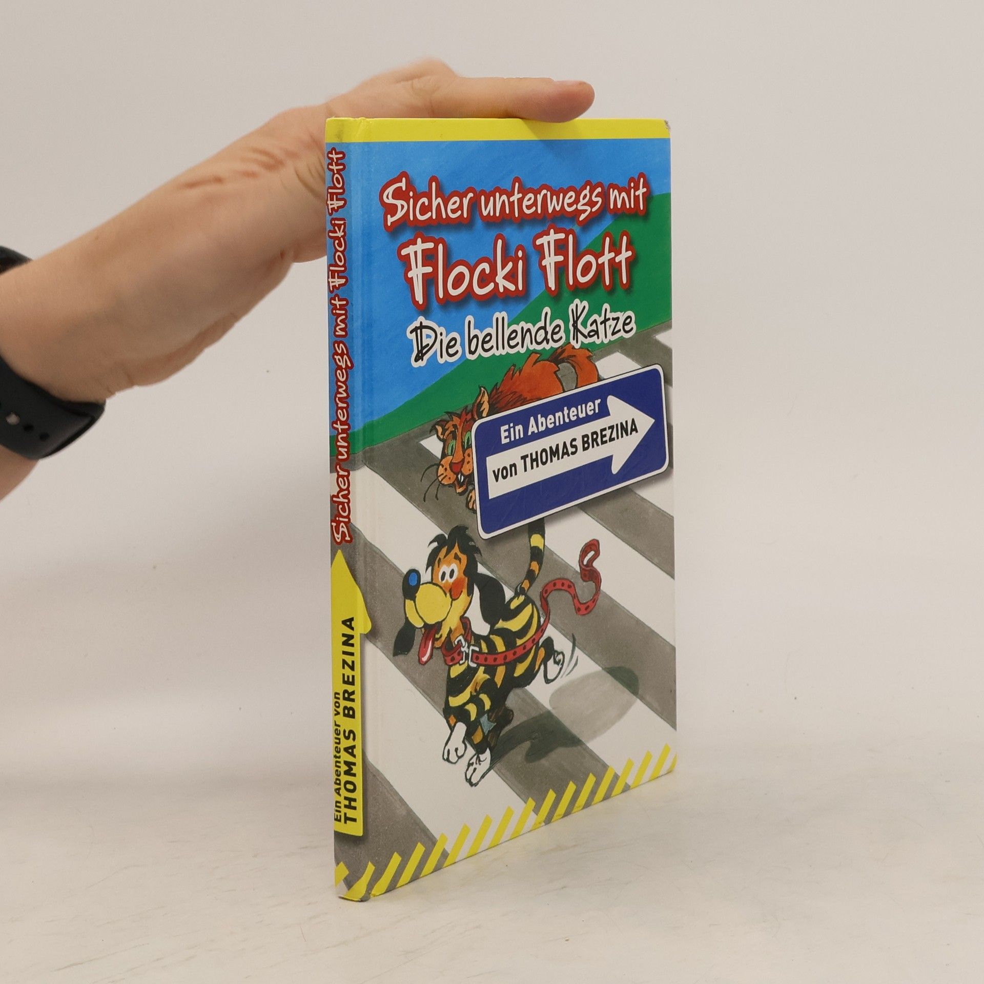 Thomas Brezina Sicher unterwegs mit Flocki Flott: Die bellende Katze