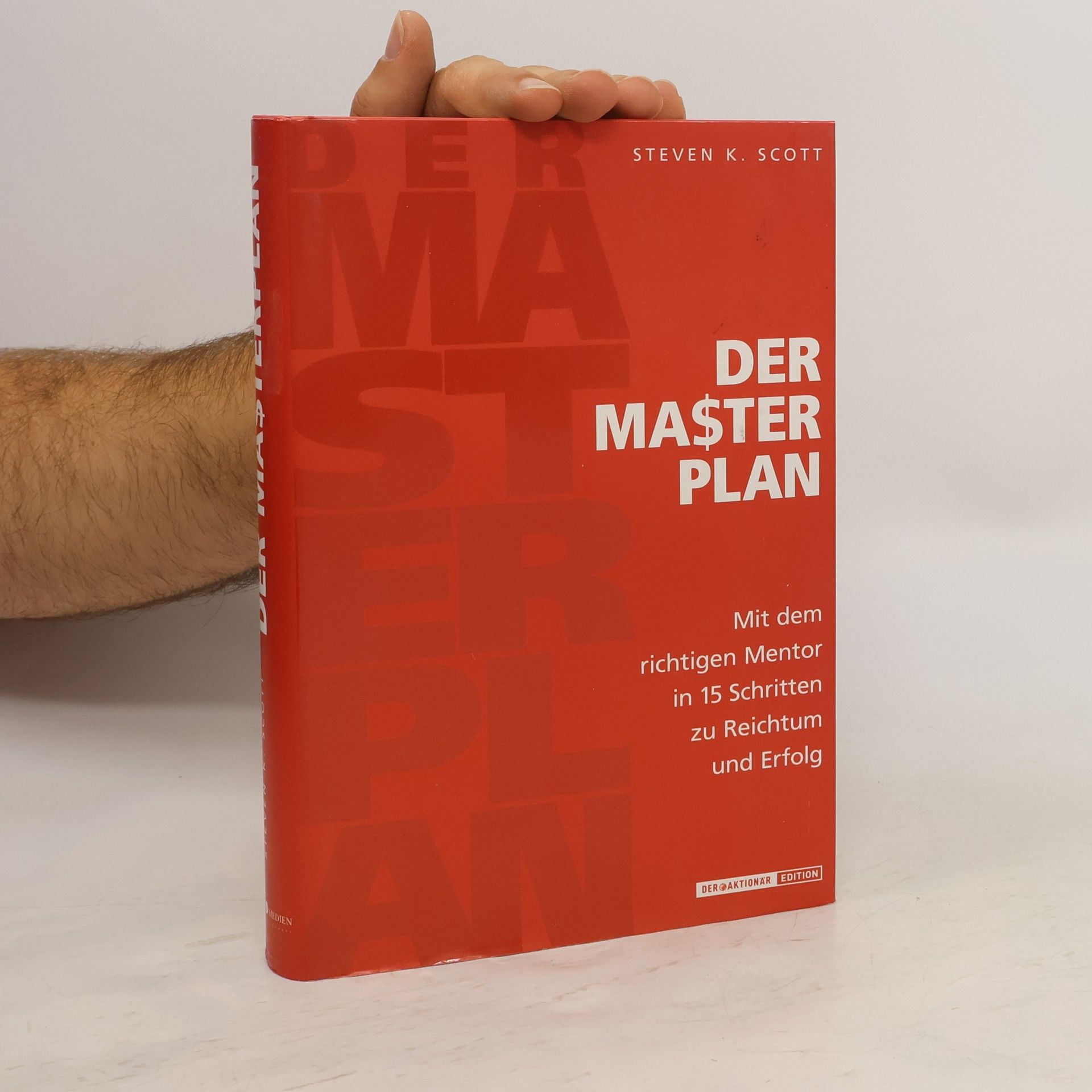 Steven K. Scott Der Ma$terplan