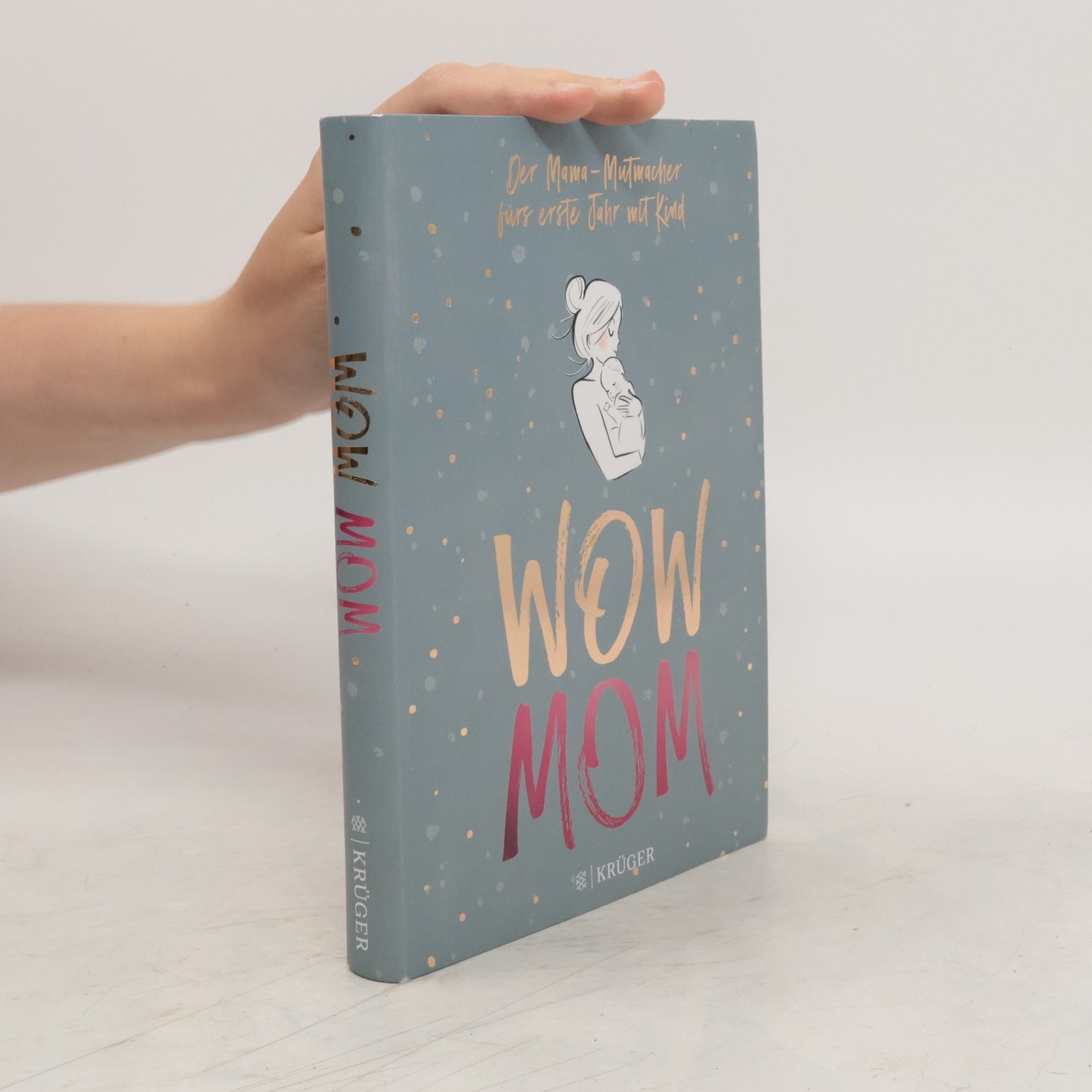 Lisa Harmann Wow Mom - der Mama-Mutmacher fürs erste Jahr mit Kind