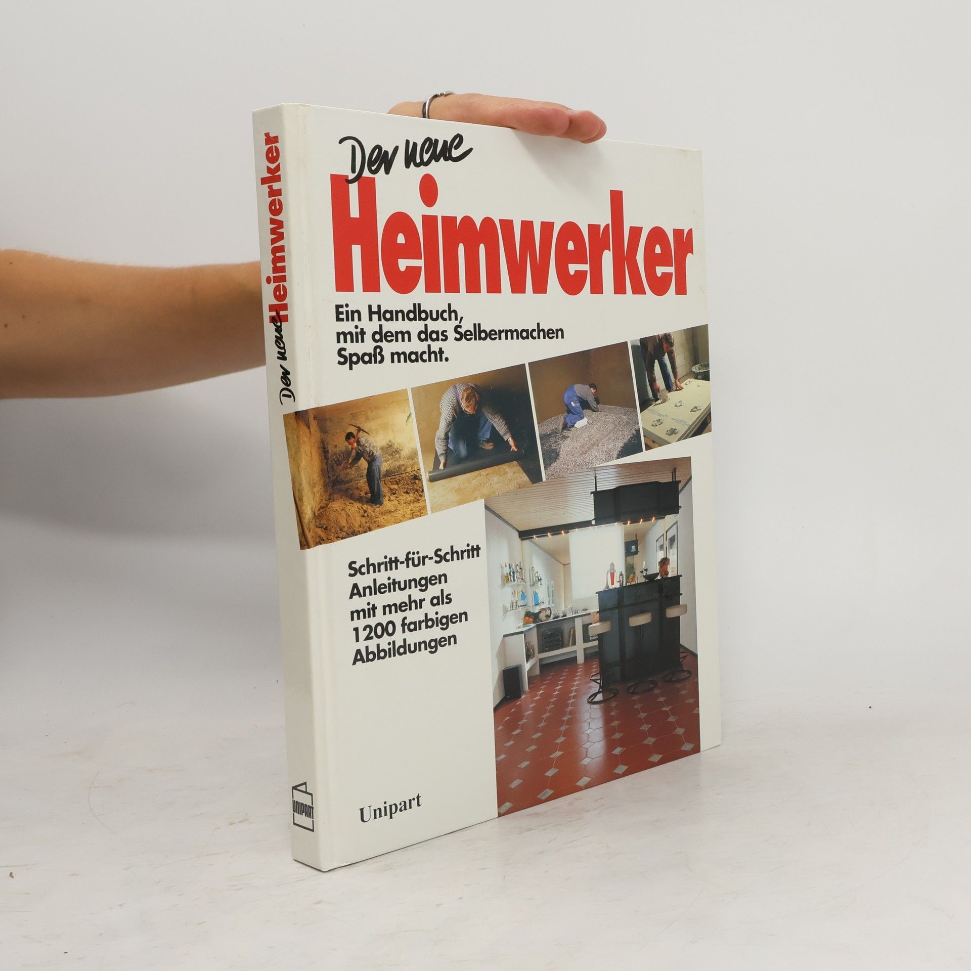 kolektiv Der neue Heimwerker. Ein Handbuch, mit dem das Selbermachen Spaß macht