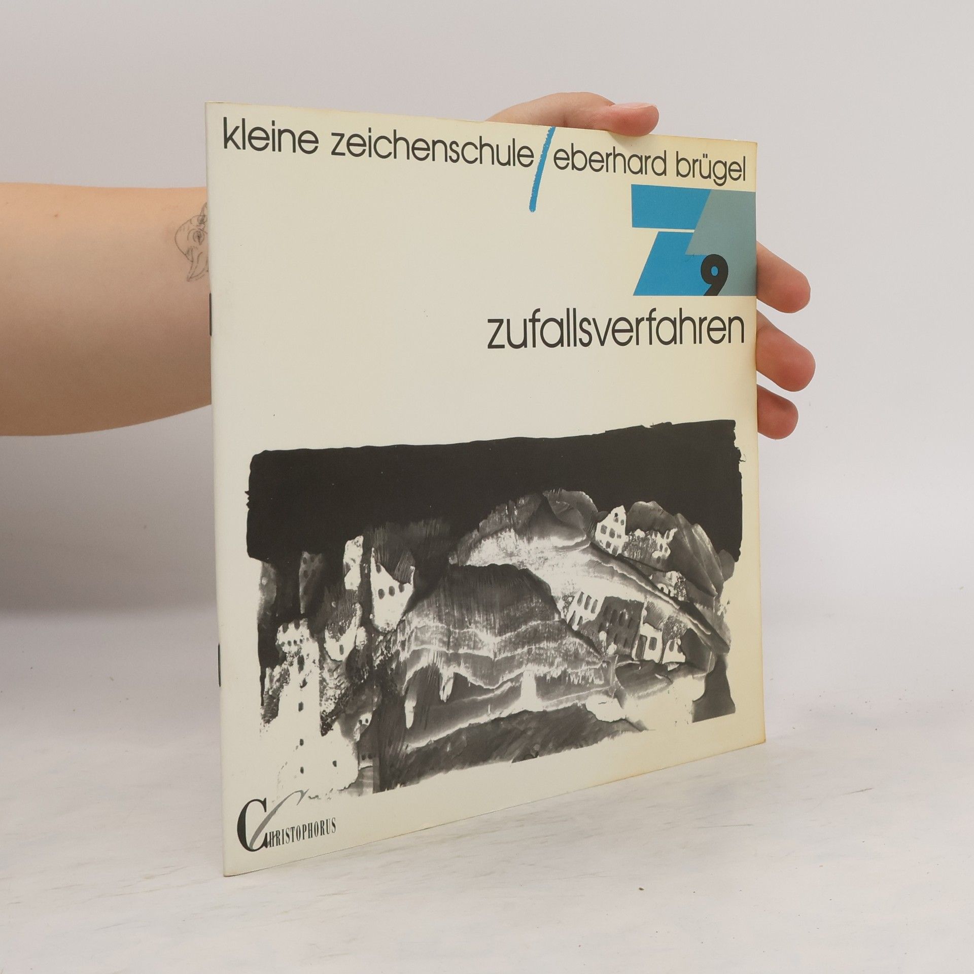 Eberhard Brügel Kleine Zeichenschule 9. Zufallsverfahren