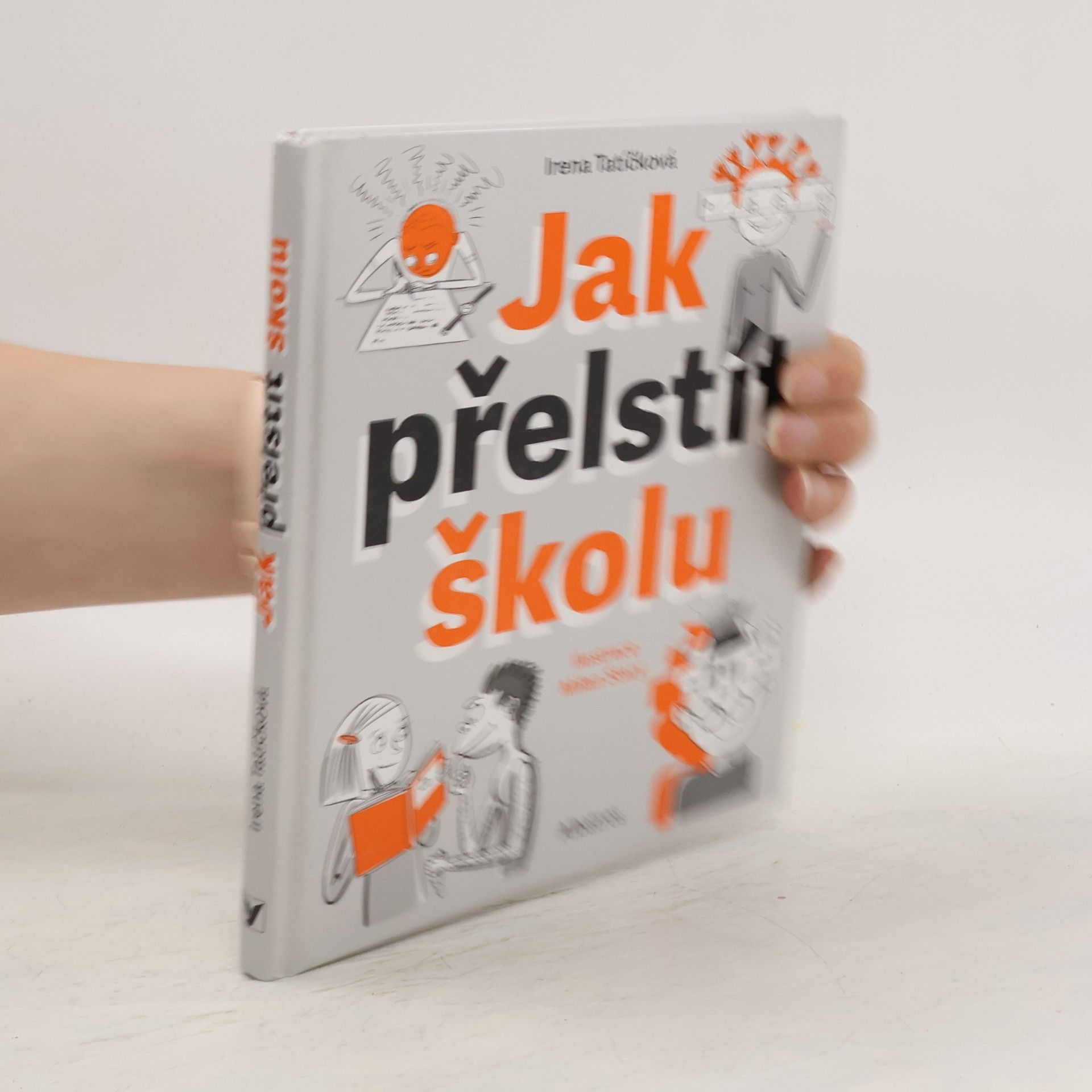 Irena Tatíčková Jak přelstít školu